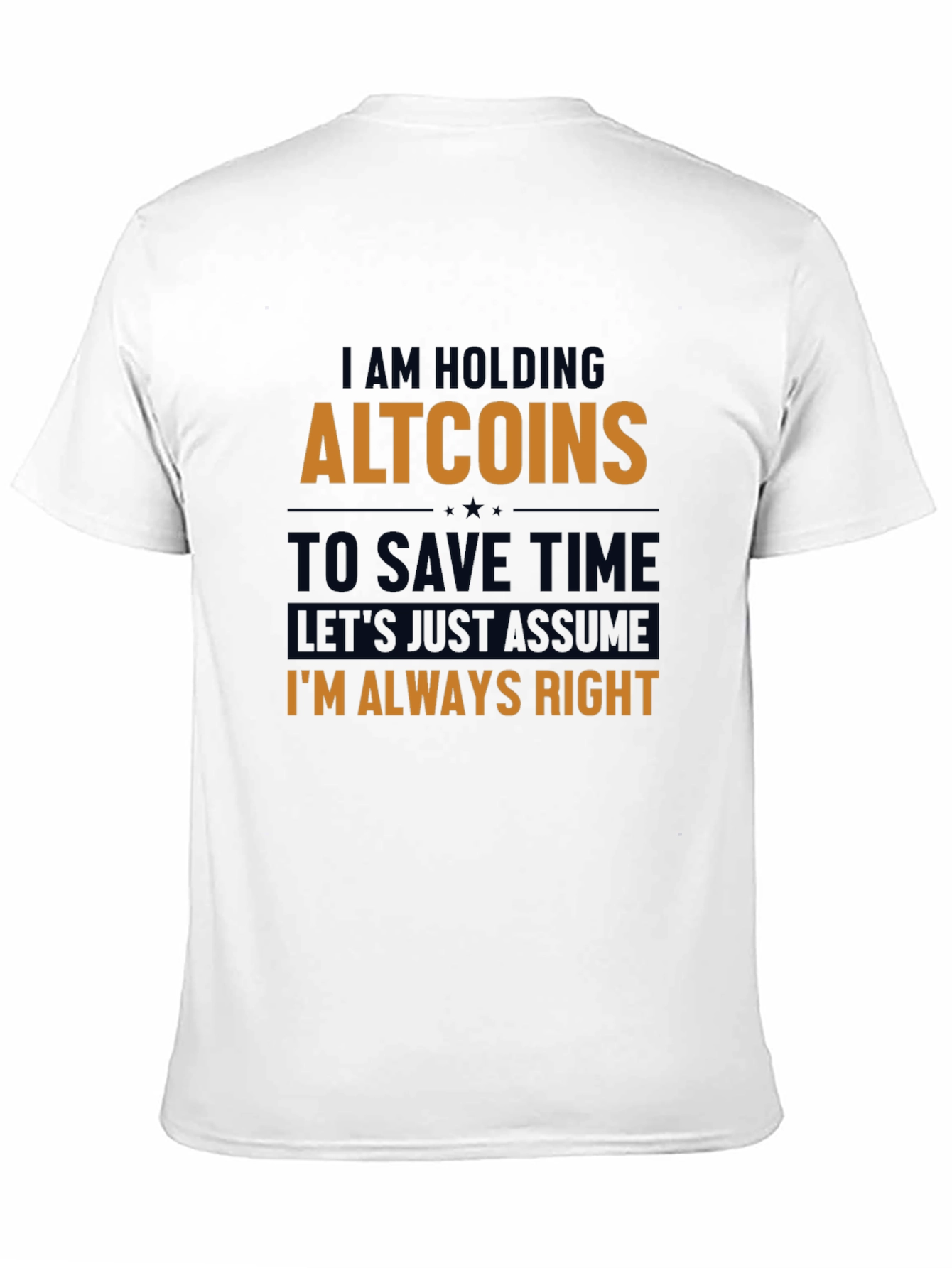 Altcoins T-Shirt - Im Always Right Crypto Tee