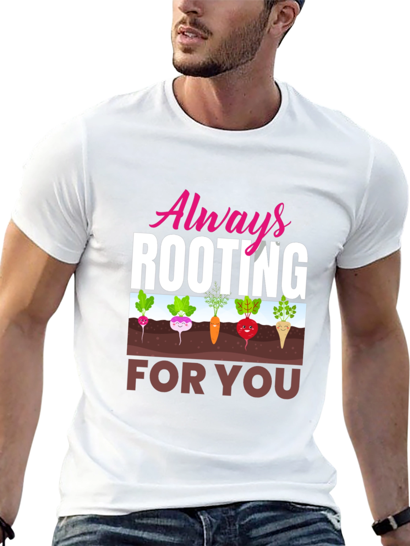Always Rooting For You T-Shirt