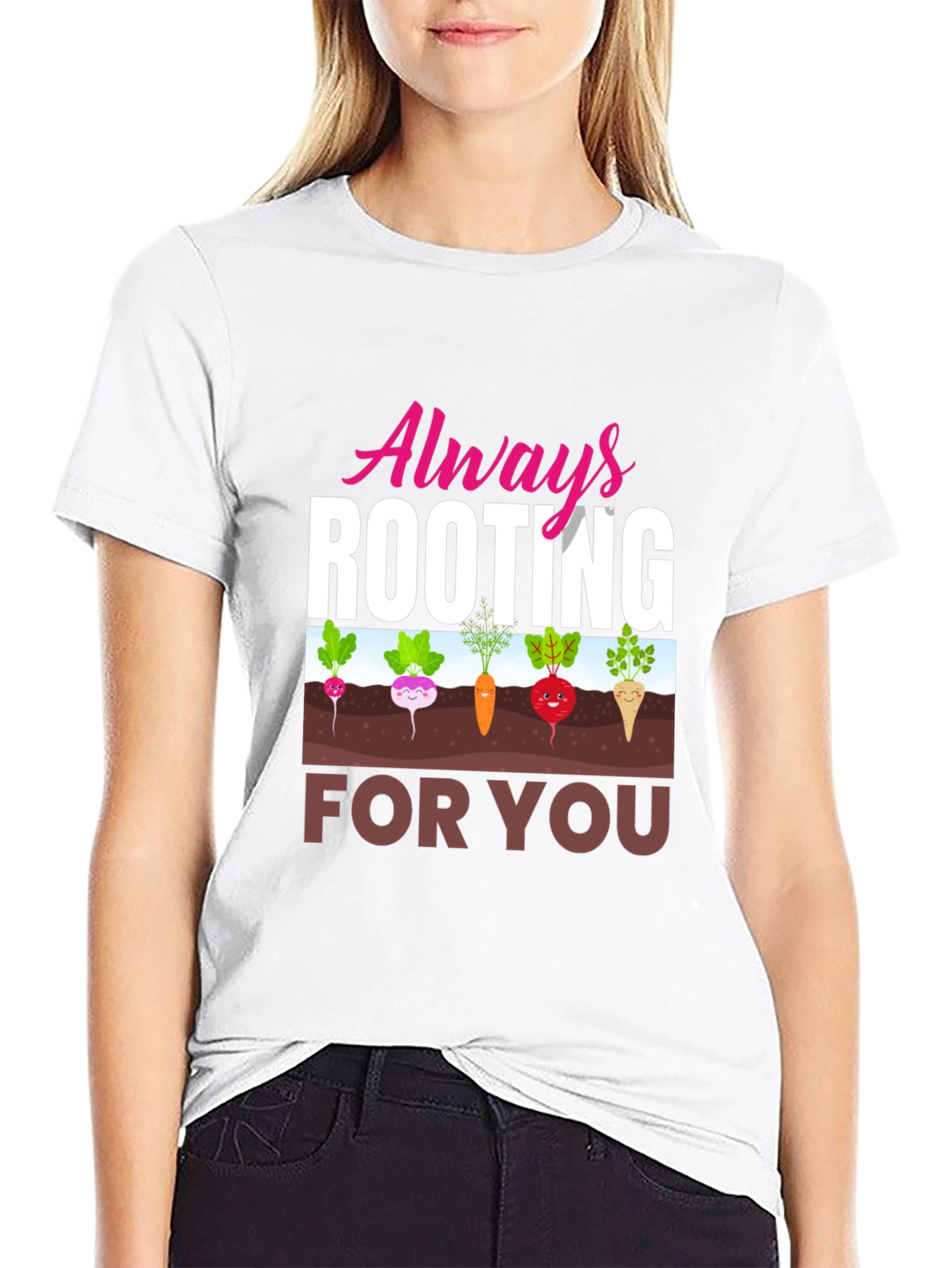 Always Rooting For You T-Shirt