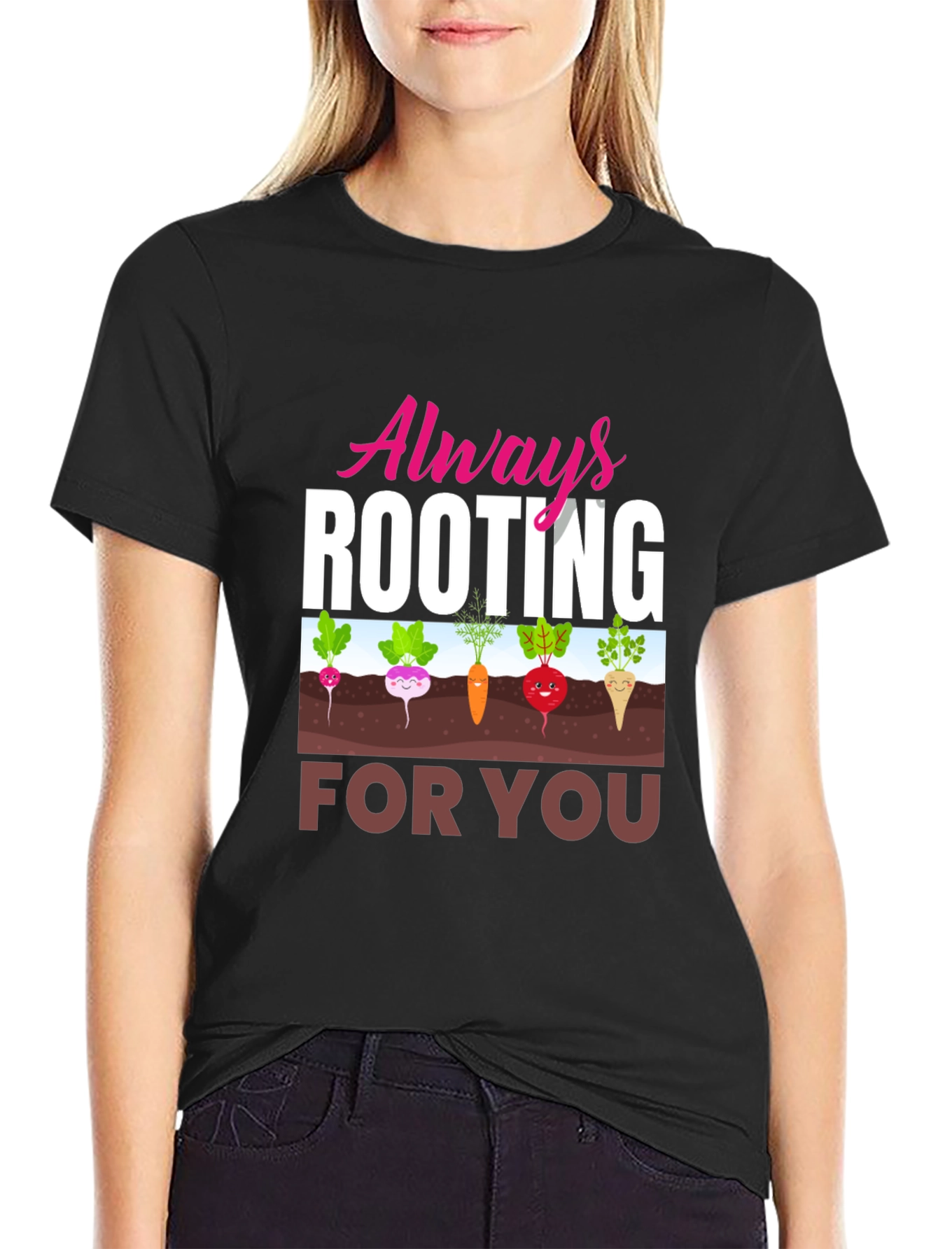 Always Rooting For You T-Shirt