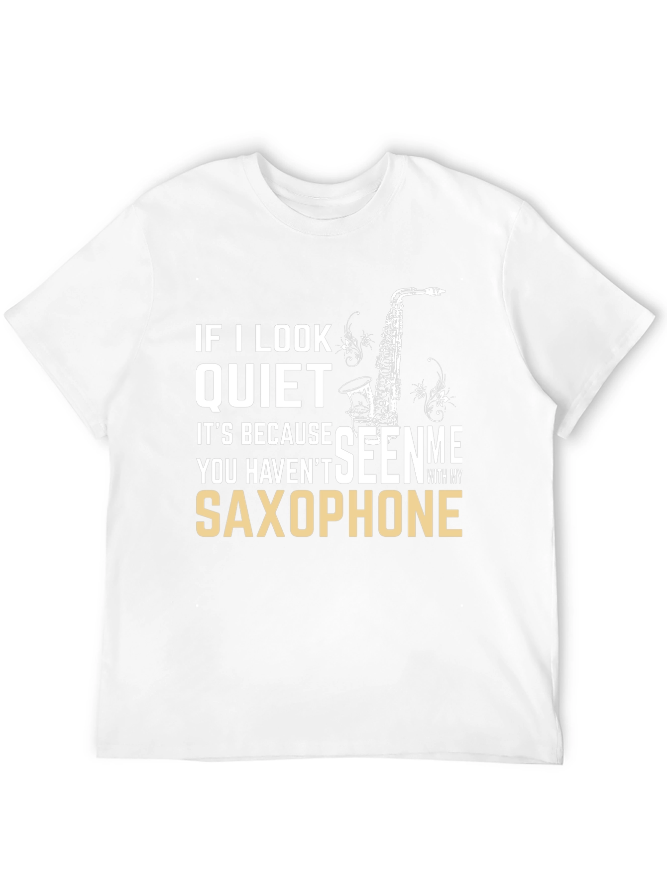 Saxophone T-Shirt - Musician Humor Tee