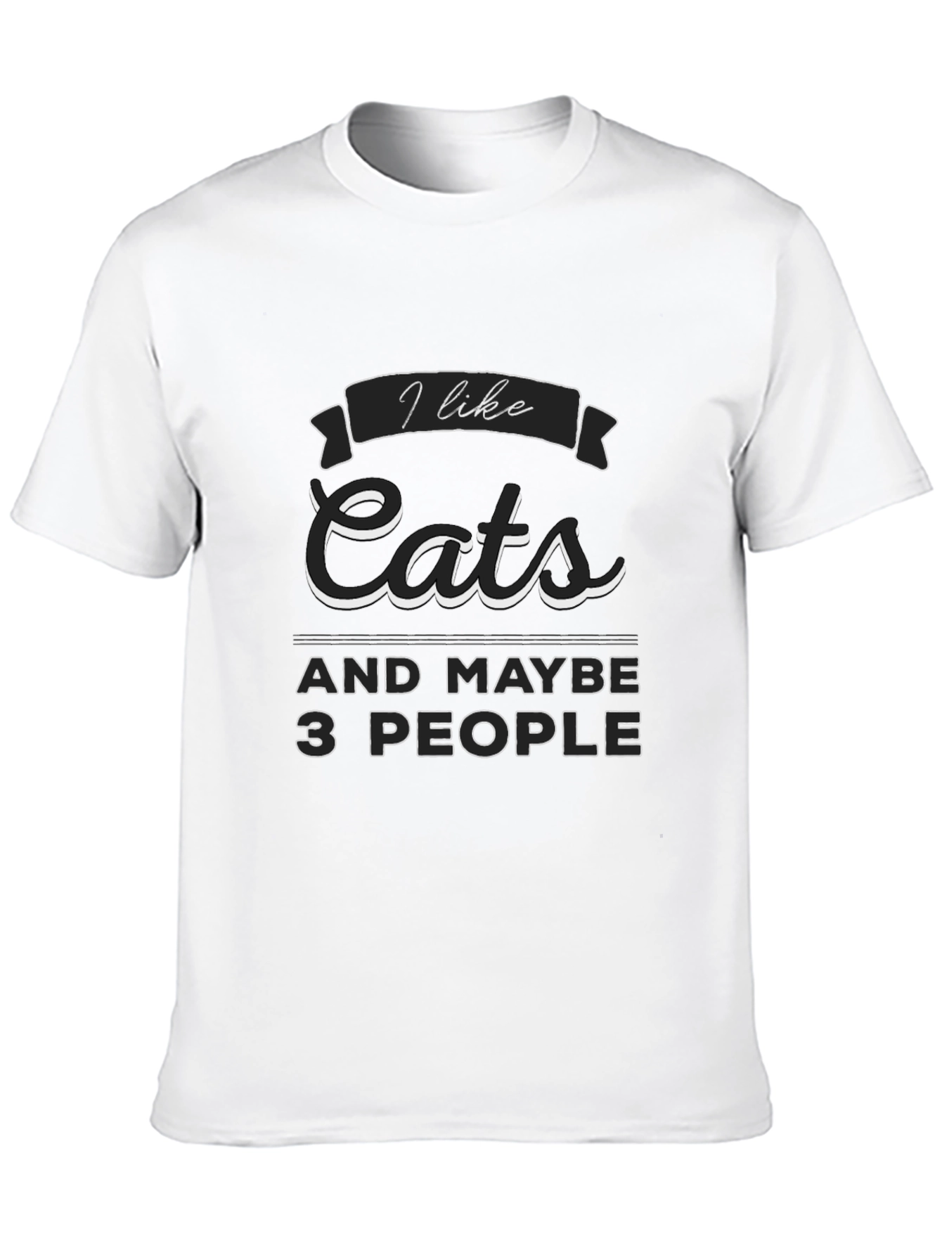 I Like Cats and Maybe 3 People Graphic T-Shirt