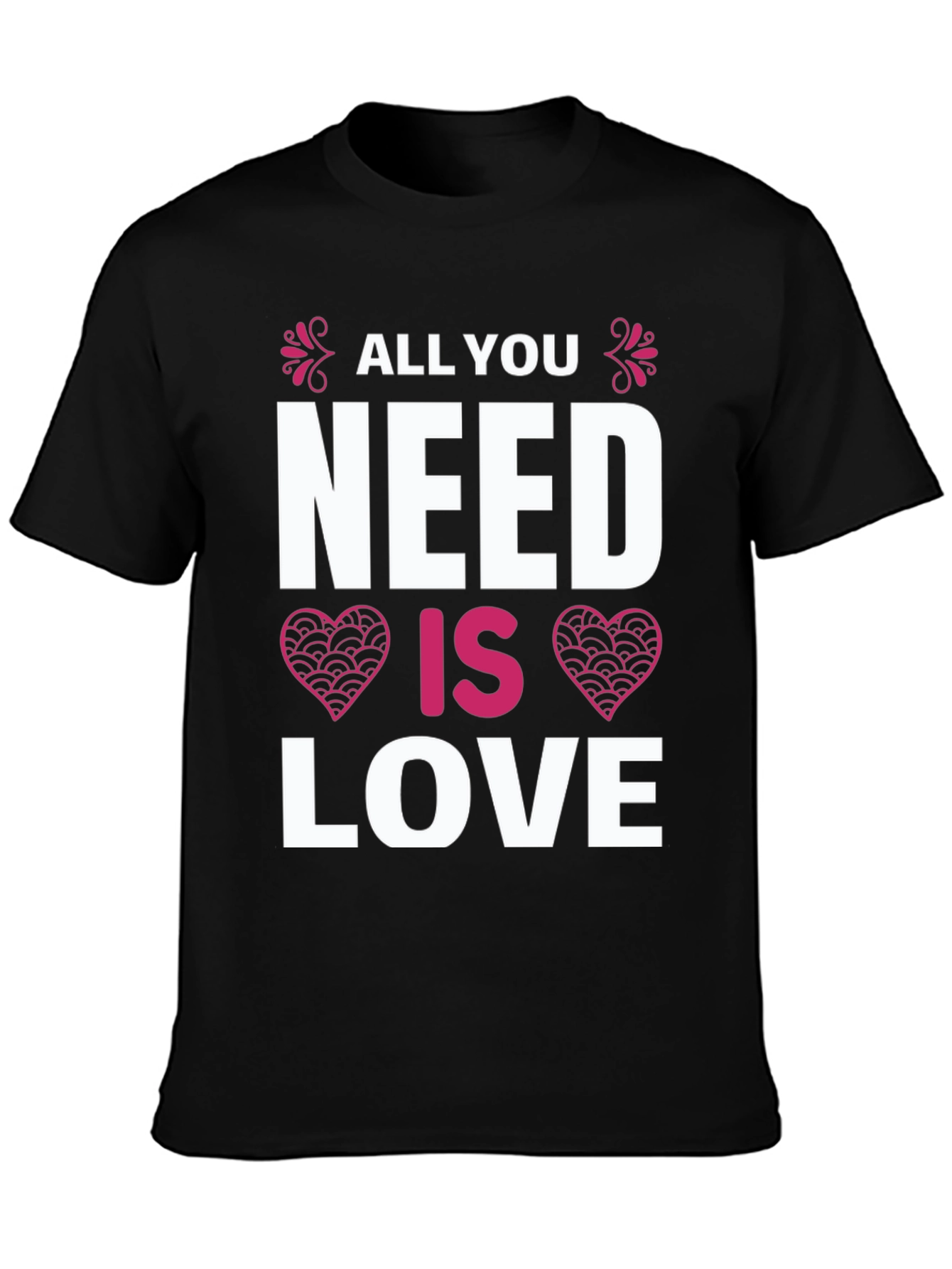 All You Need Is Love T-Shirt