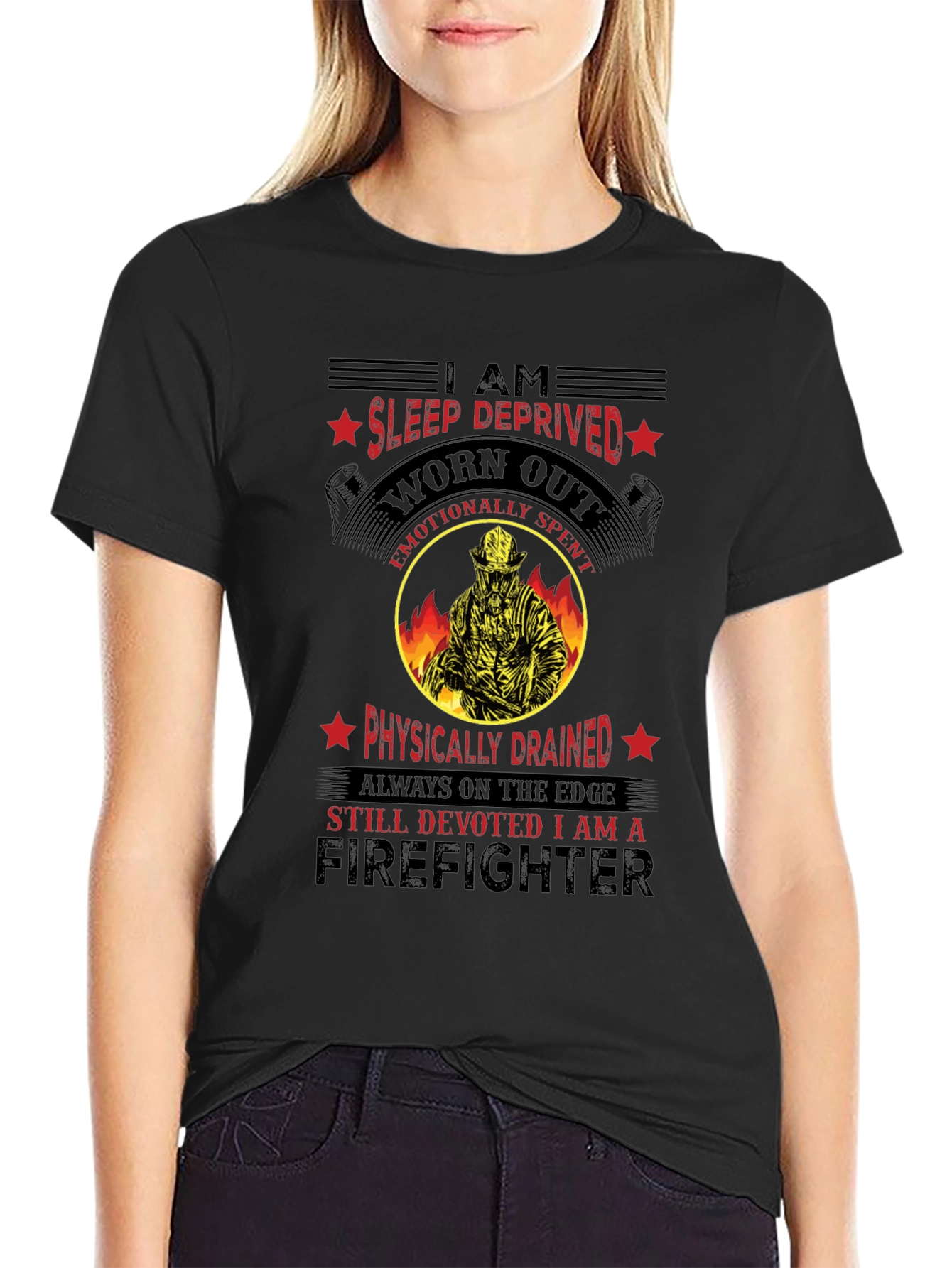 Firefighter Graphic T-Shirt - Sleep Deprived Worn Out