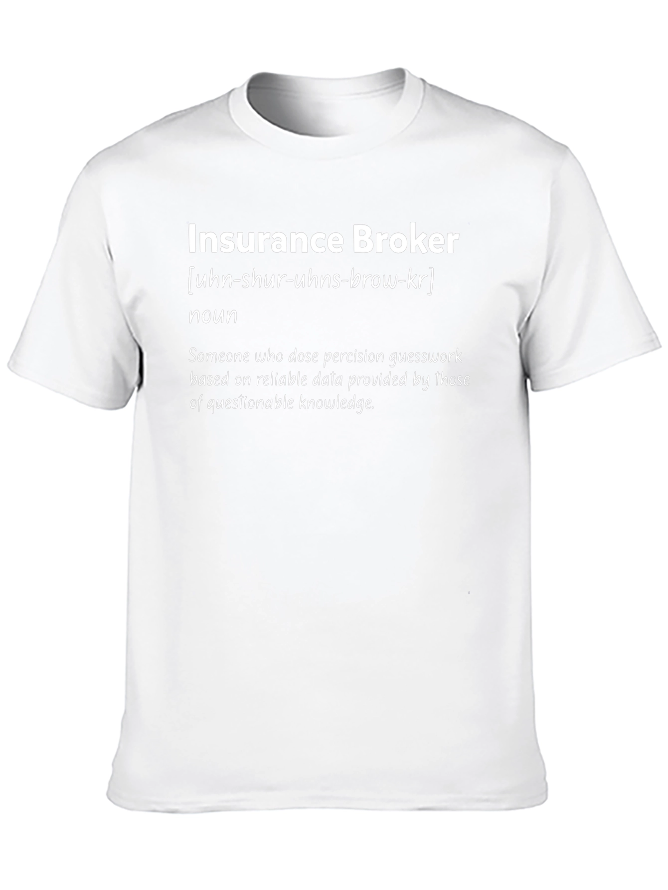 Insurance Broker Definition T-Shirt