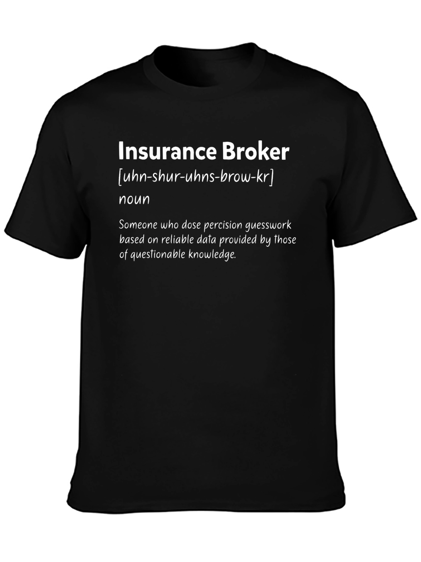 Insurance Broker Definition T-Shirt