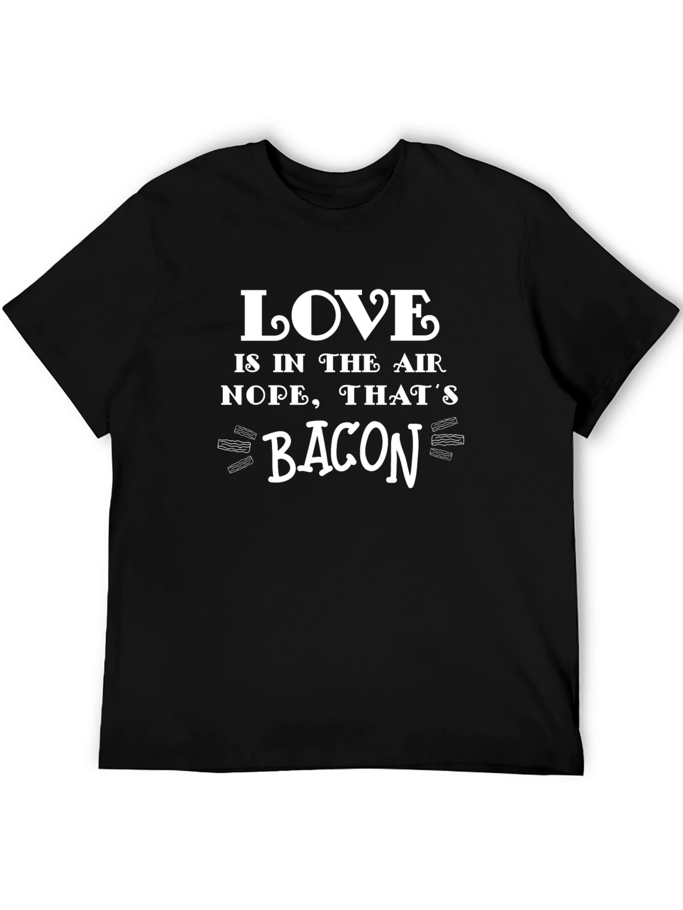 Funny Bacon Lover Graphic T-Shirt