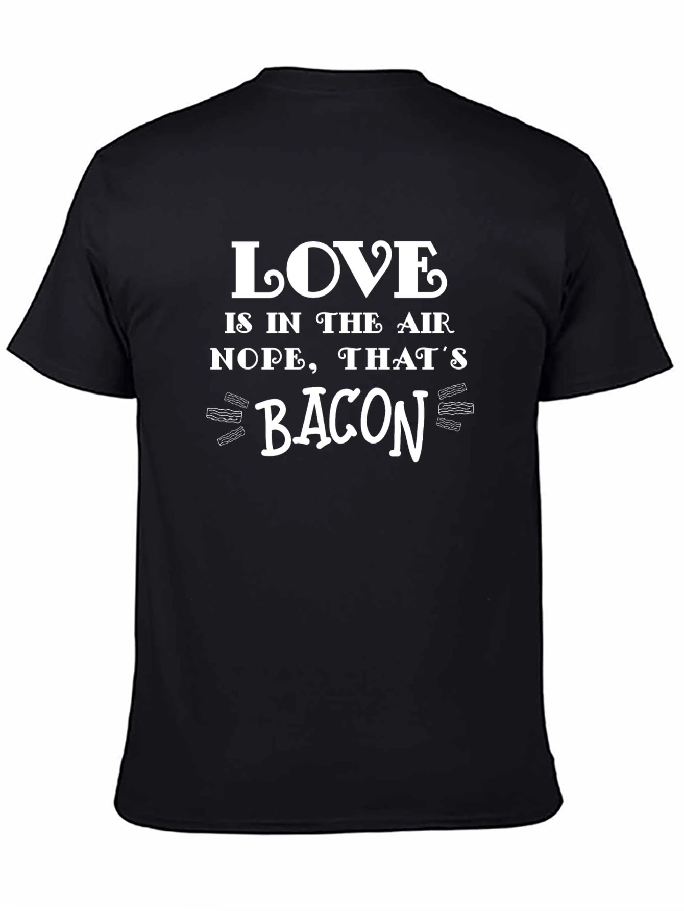Funny Bacon Lover Graphic T-Shirt