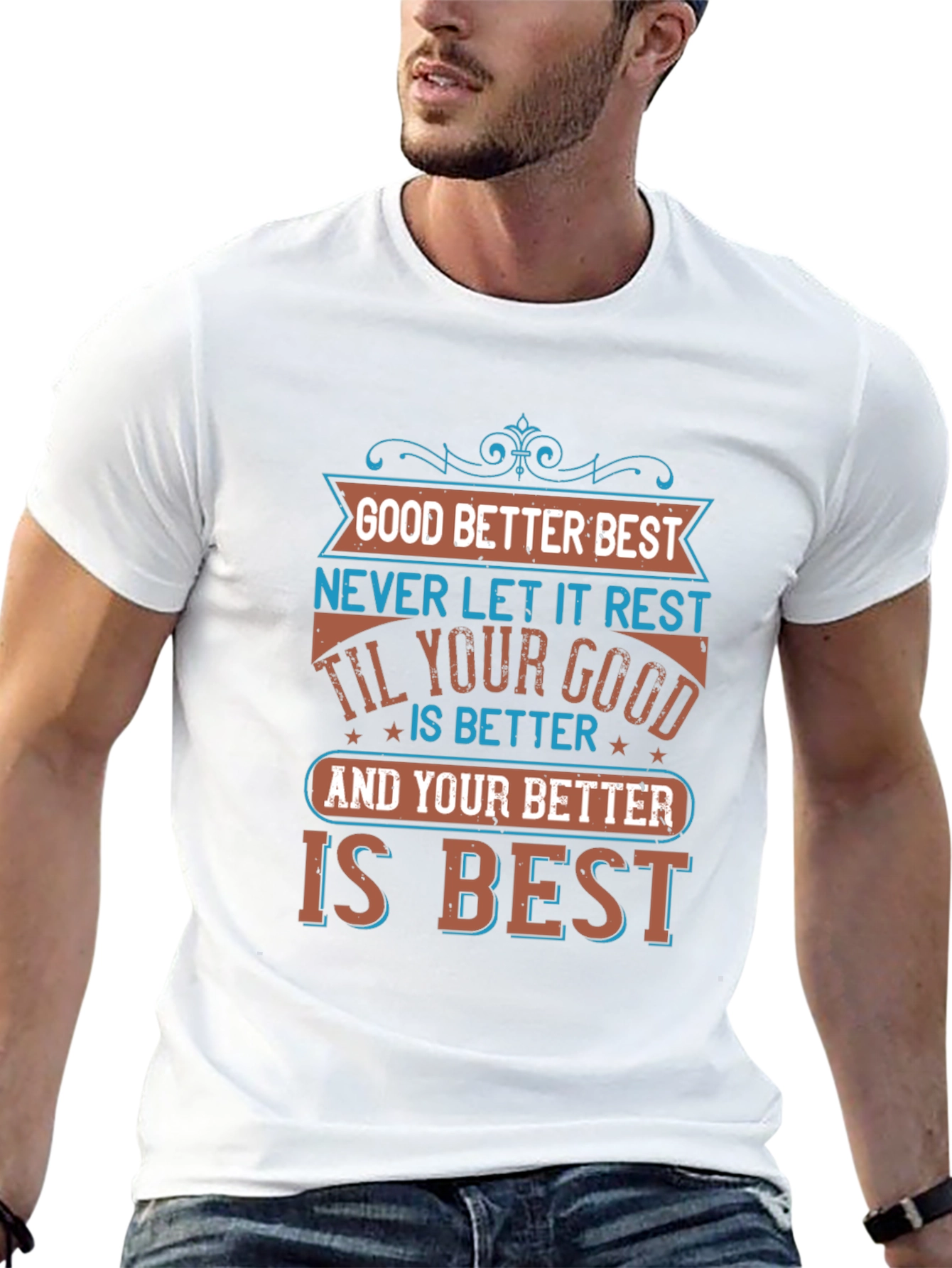 Good Better Best Graphic Tee