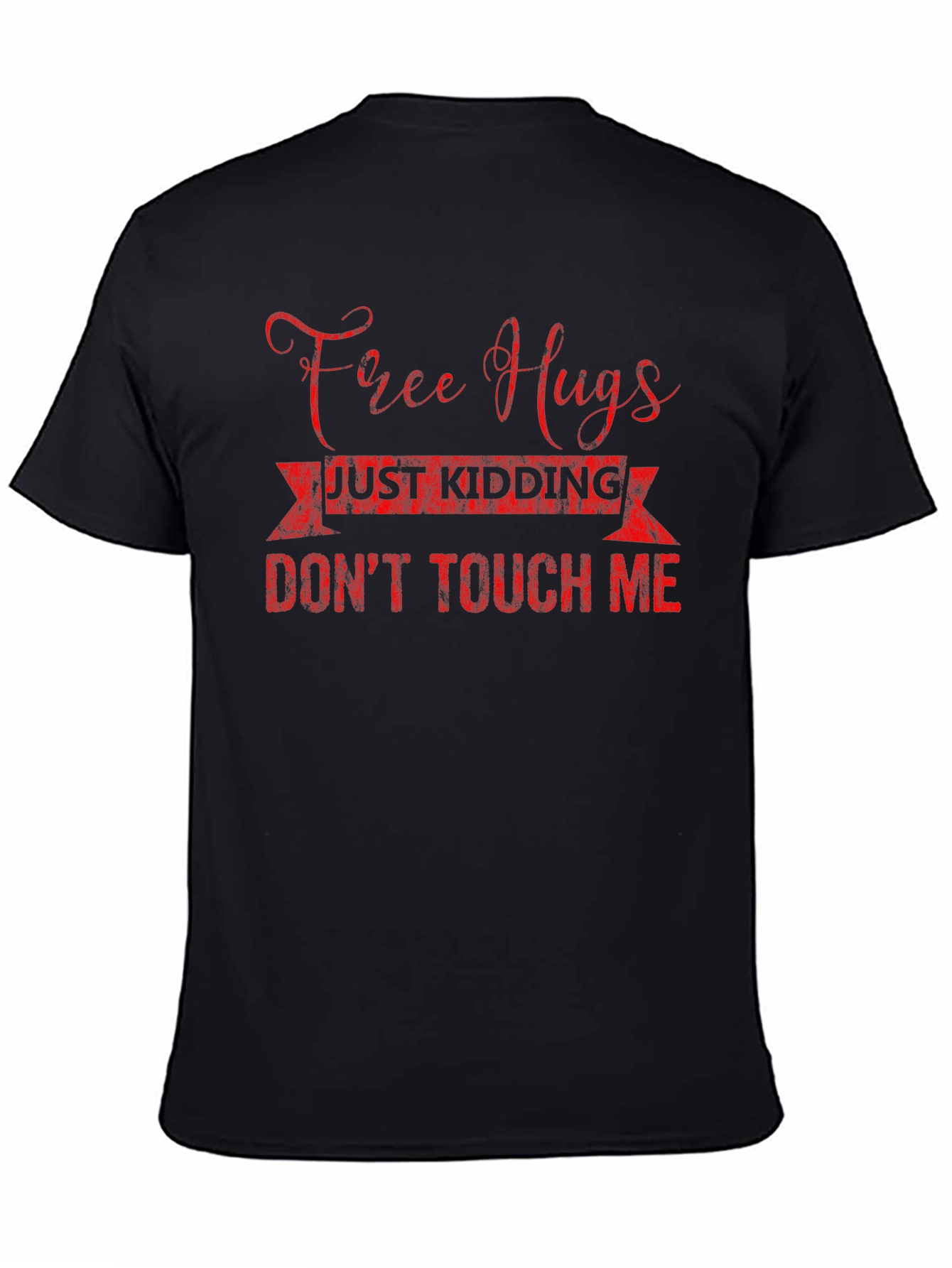 Free Hugs Just Kidding Mens Black T-Shirt