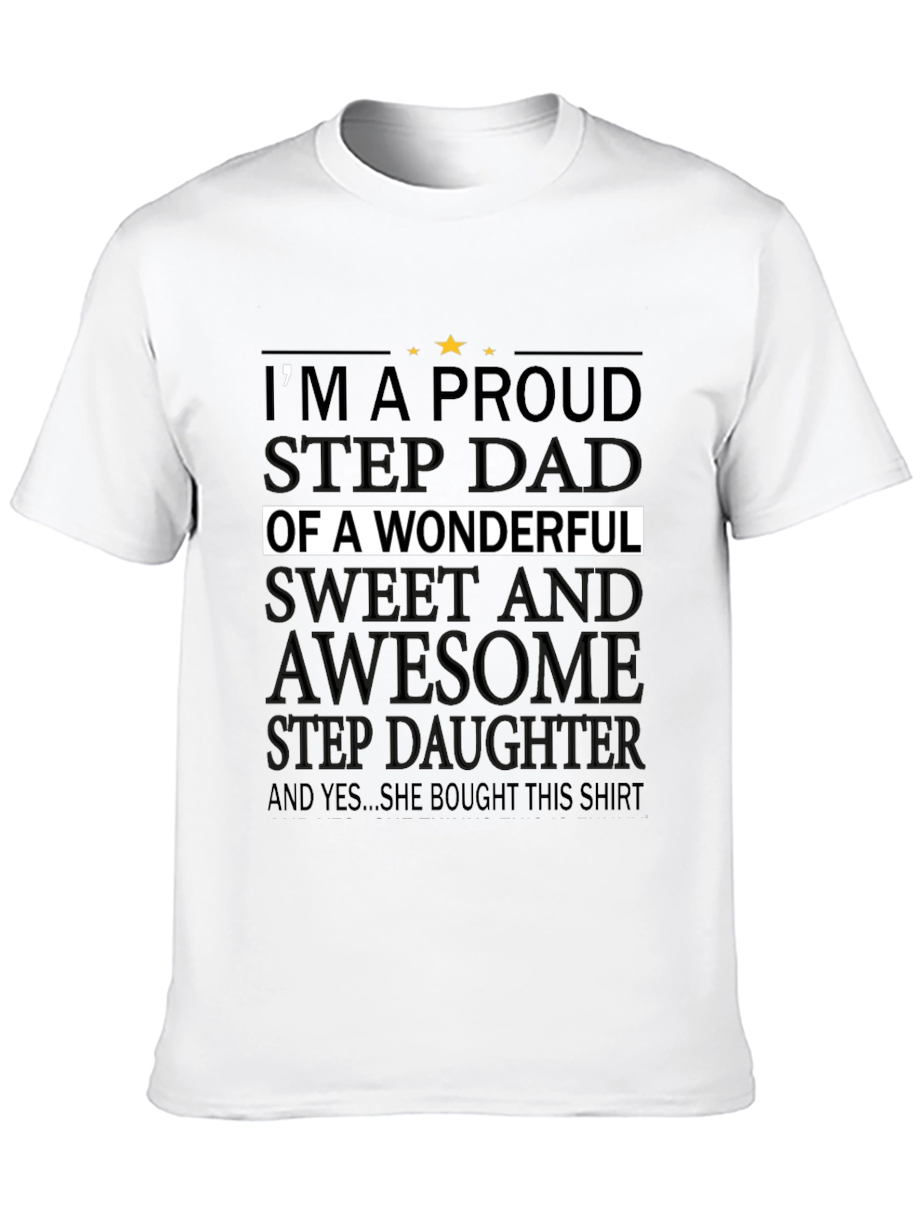 Proud Stepdad T-Shirt - Wonderful Stepdaughter Gift