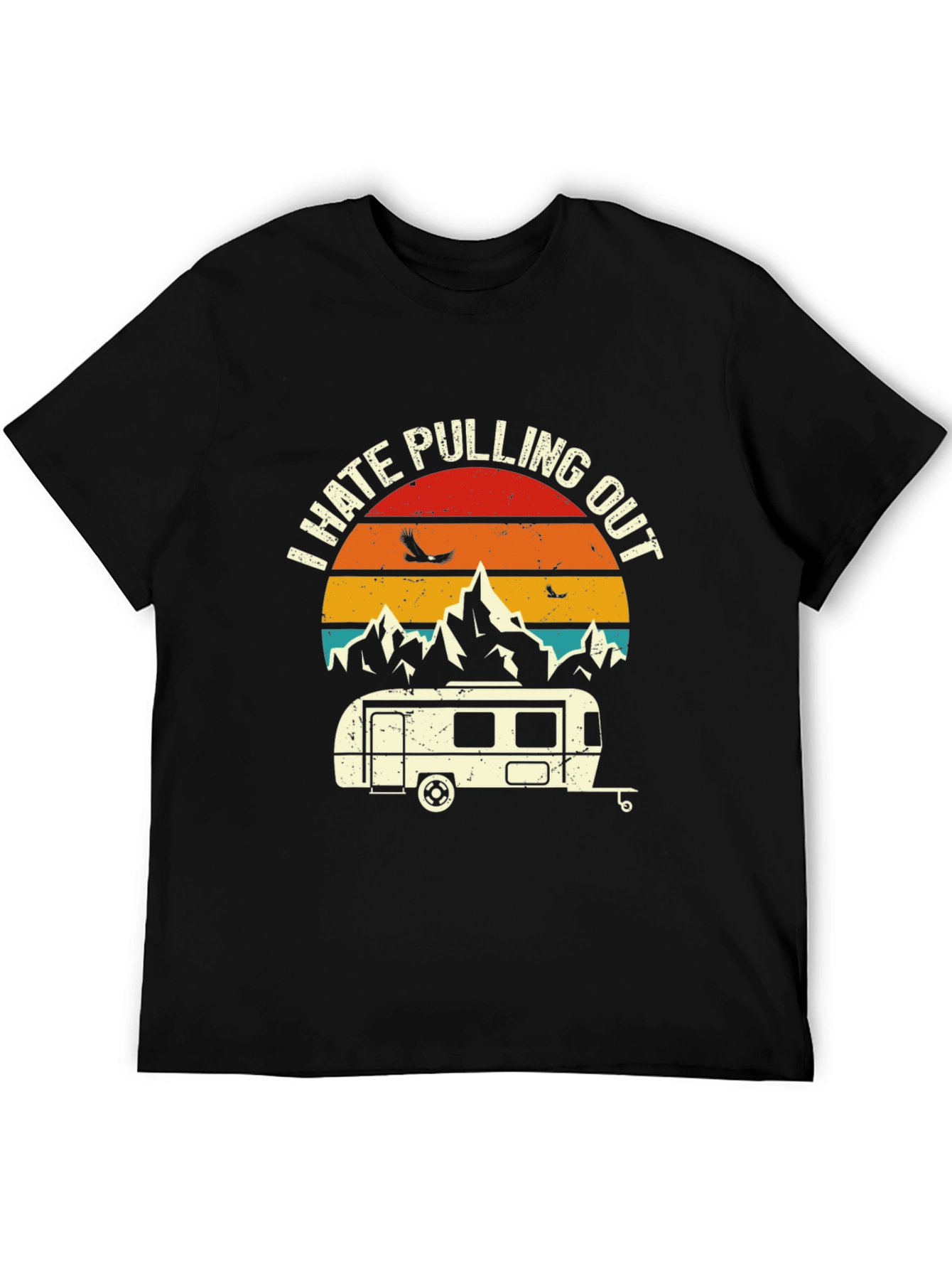 I Hate Pulling Out Camping T-Shirt