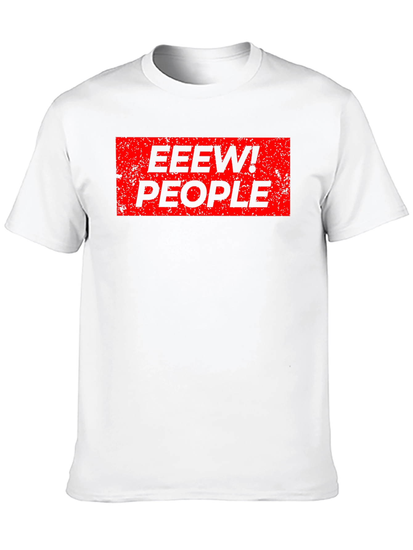 Eew! People Graphic Tee - Funny Slogan T-Shirt