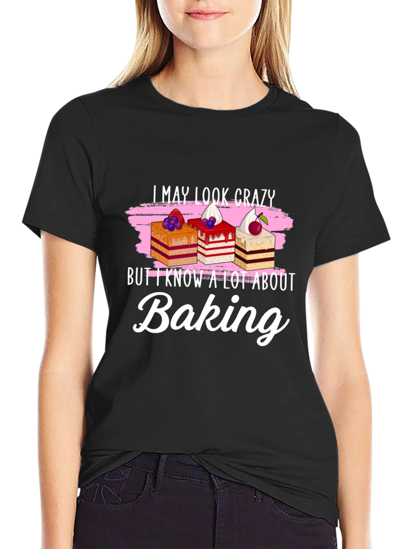 Funny Baking T-Shirt - I May Look Crazy!