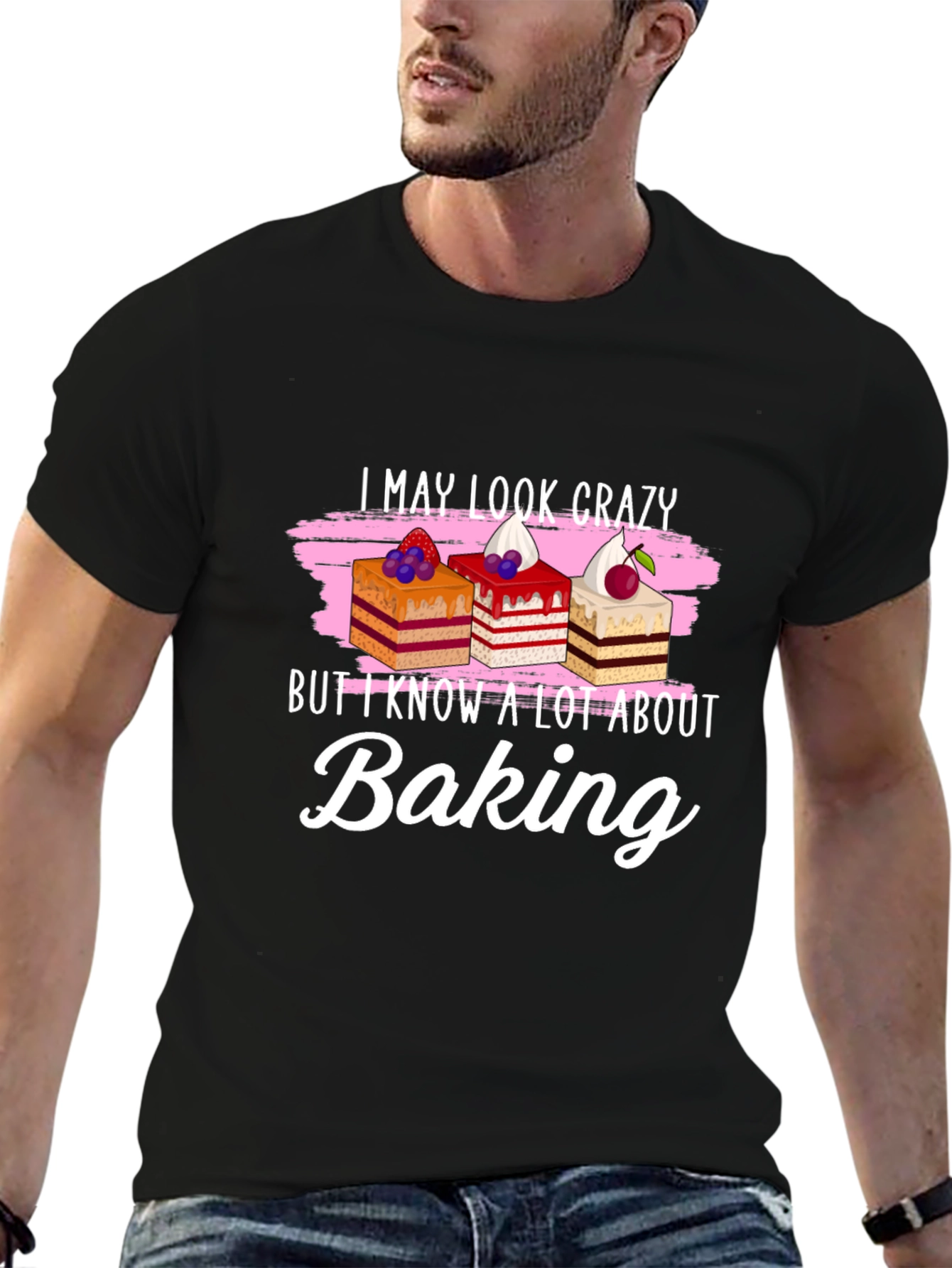Funny Baking T-Shirt - I May Look Crazy!