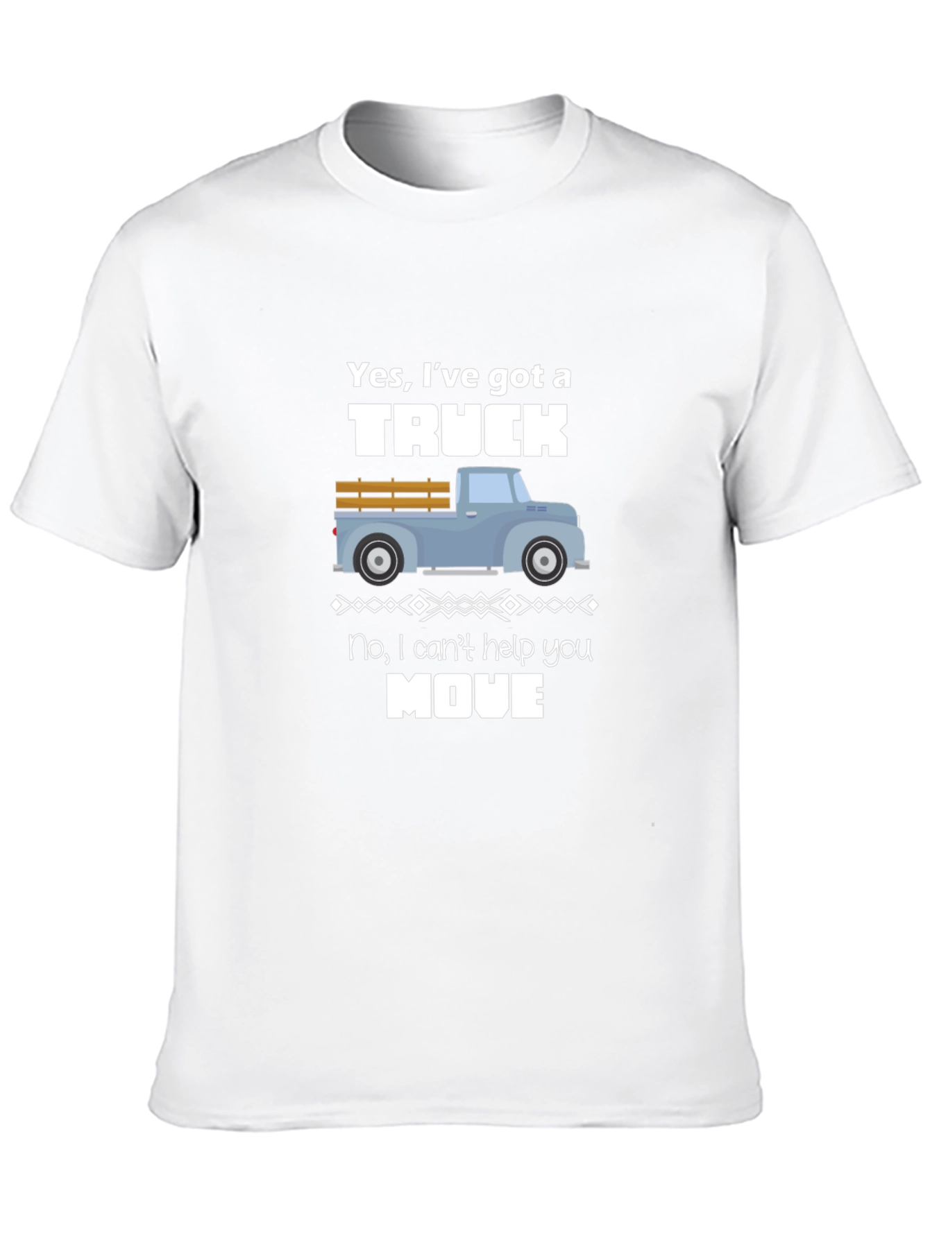 Funny Truck T-Shirt: Yes I Have a Truck