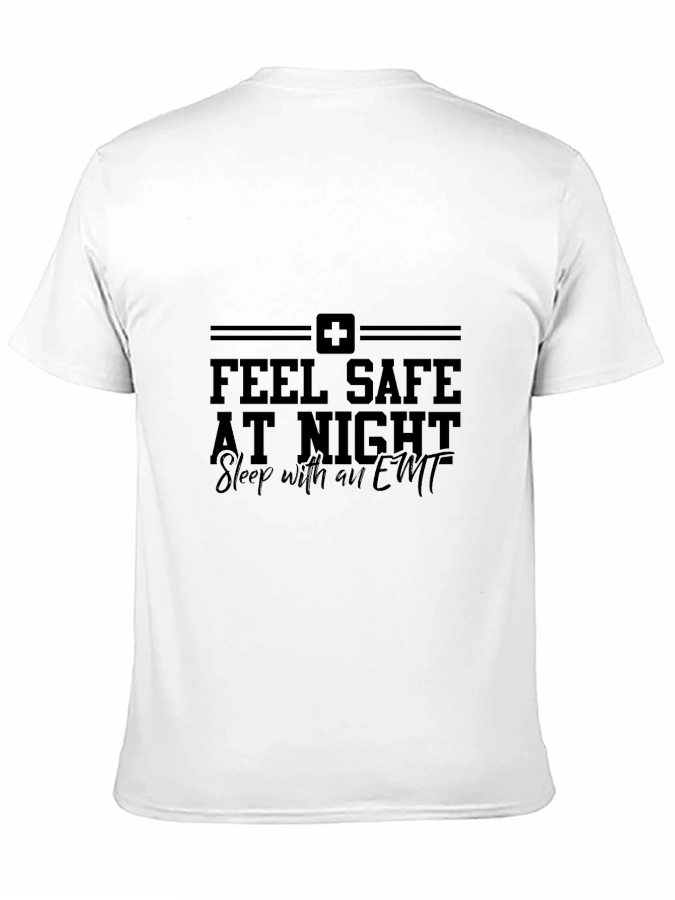 Feel Safe At Night EMT T-Shirt