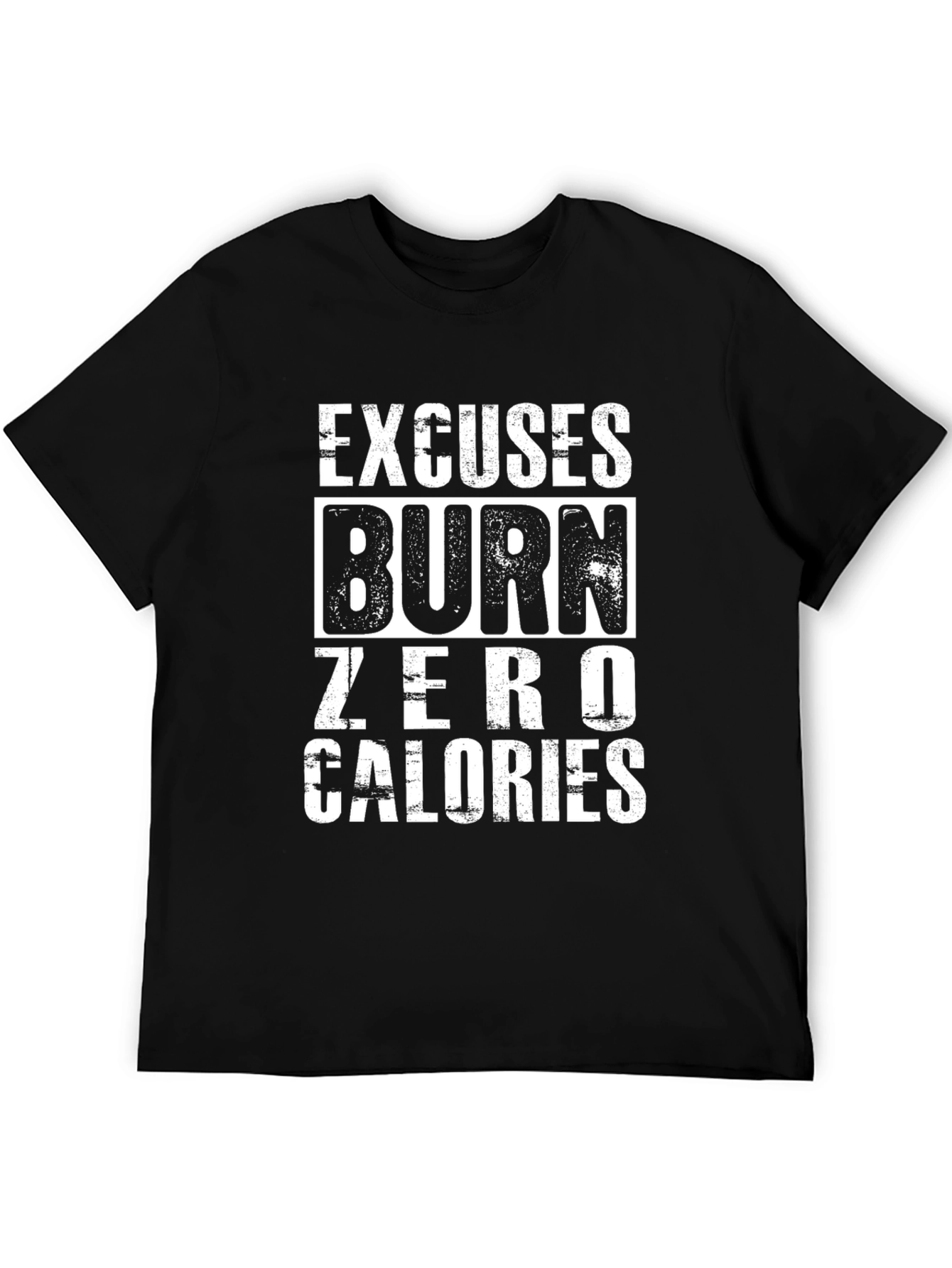 Excuses Burn Zero Calories Graphic Tee