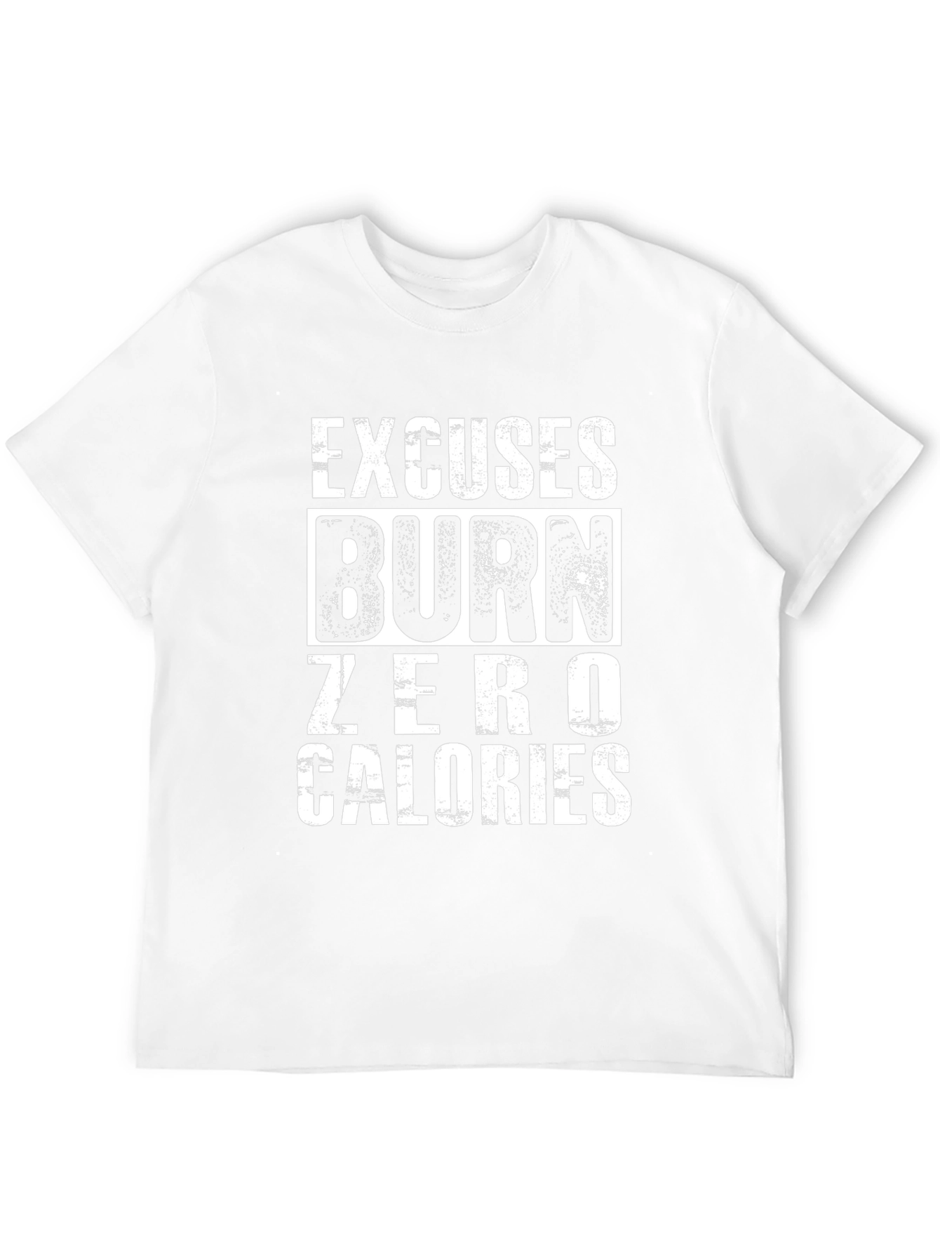 Excuses Burn Zero Calories Graphic Tee