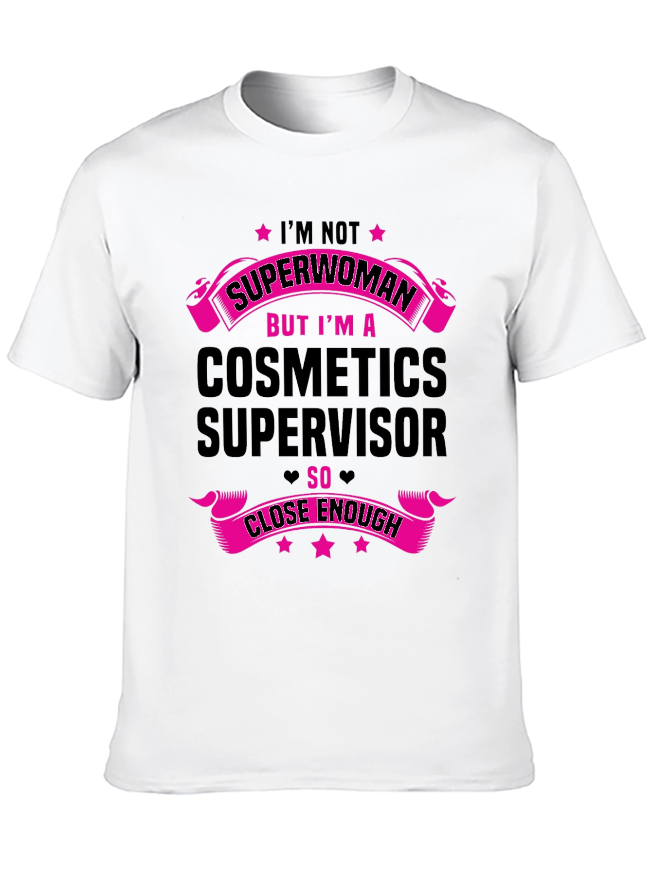 Cosmetics Supervisor T-Shirt - Funny Job Pride Tee