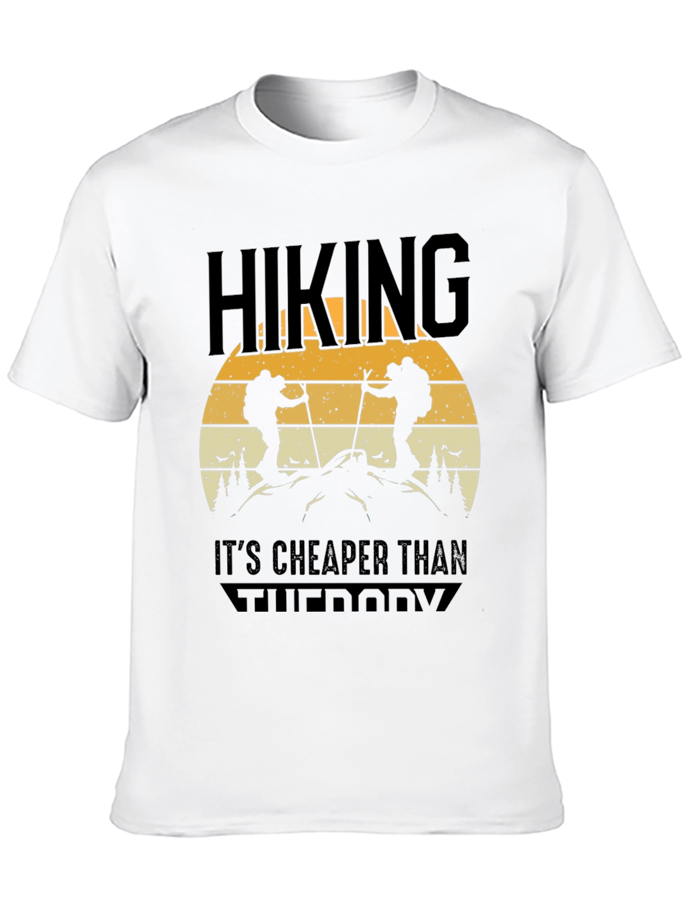 Hiking Is Cheaper Than Therapy Tee