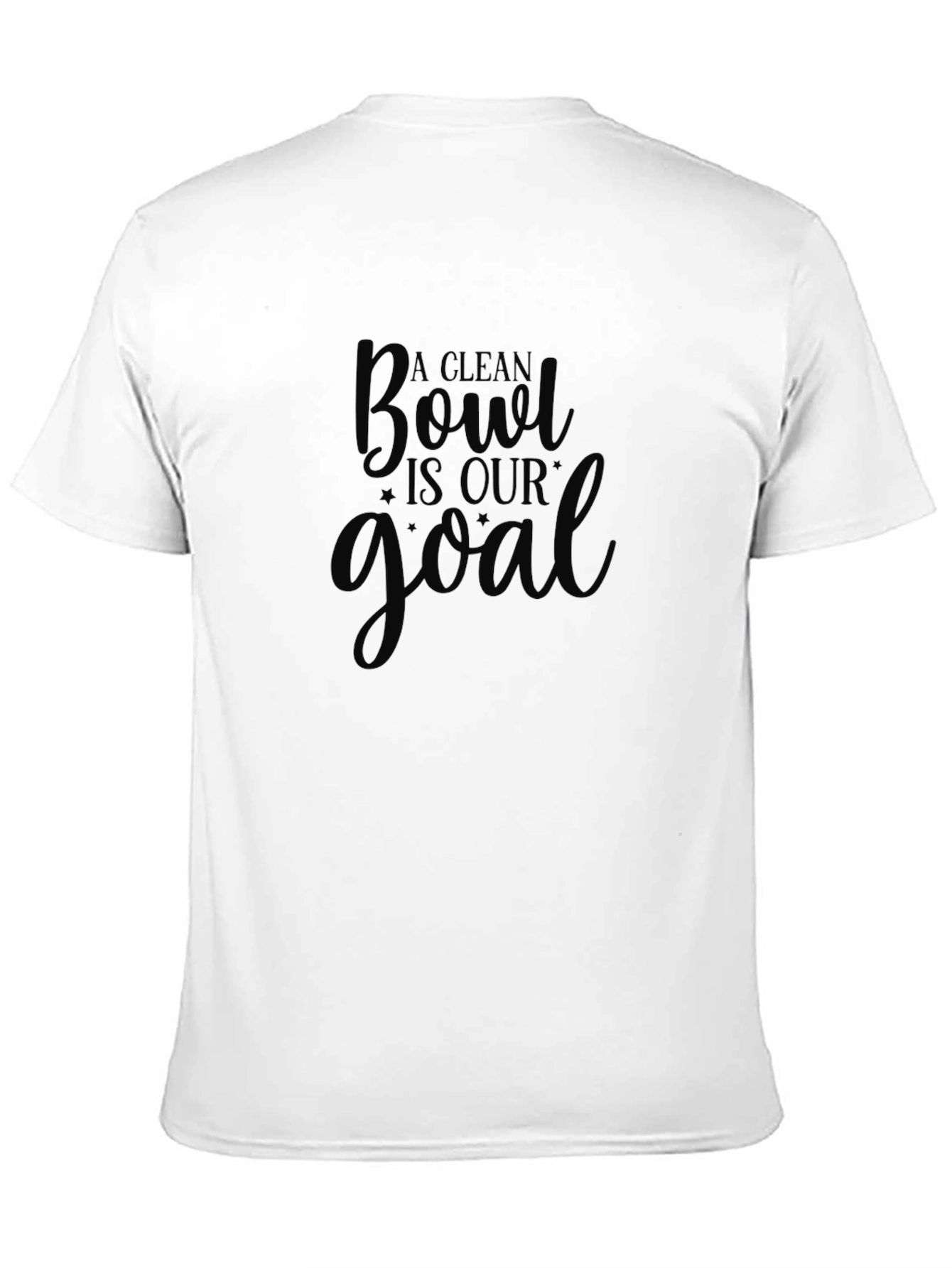 Funny A Clean Bowl Is Our Goal Black T-Shirt