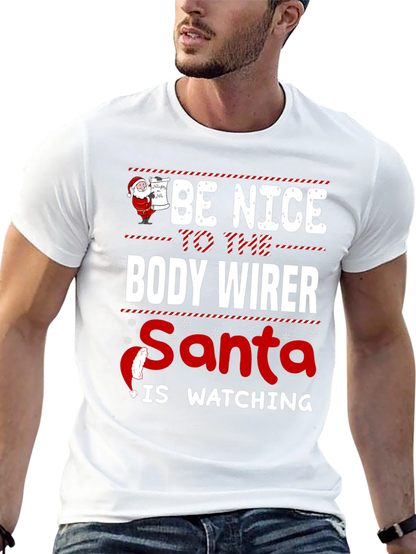 Be Nice to the Body Wirer Santa Watching T-Shirt