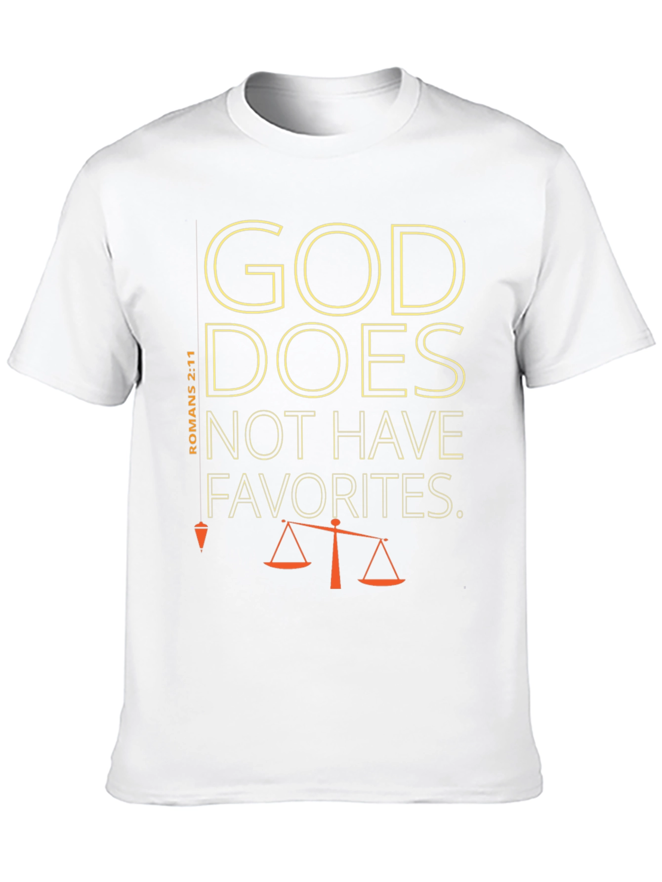 God Does Not Have Favorites T-Shirt
