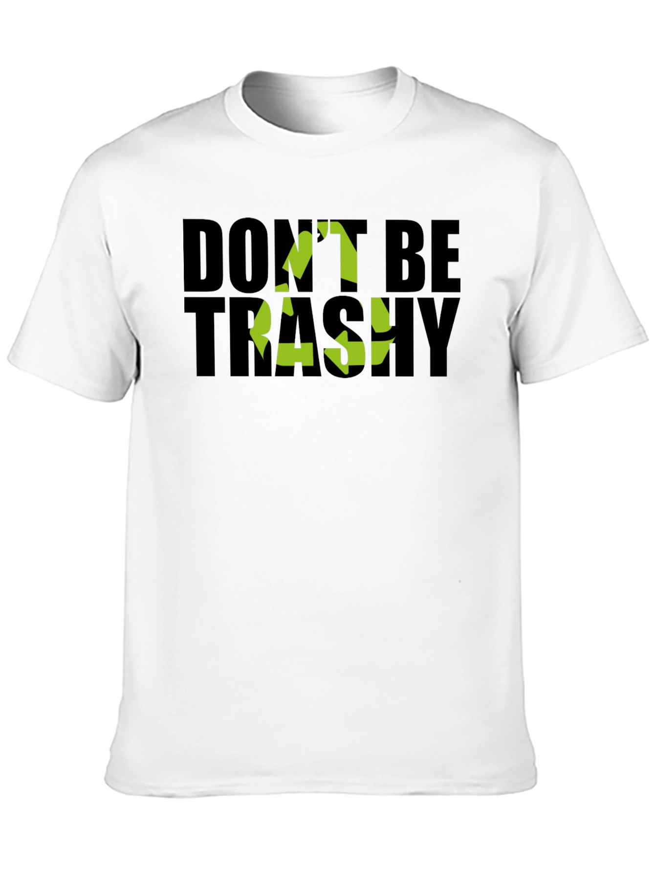 Eco-Friendly Dont Be Trashy Graphic Tee