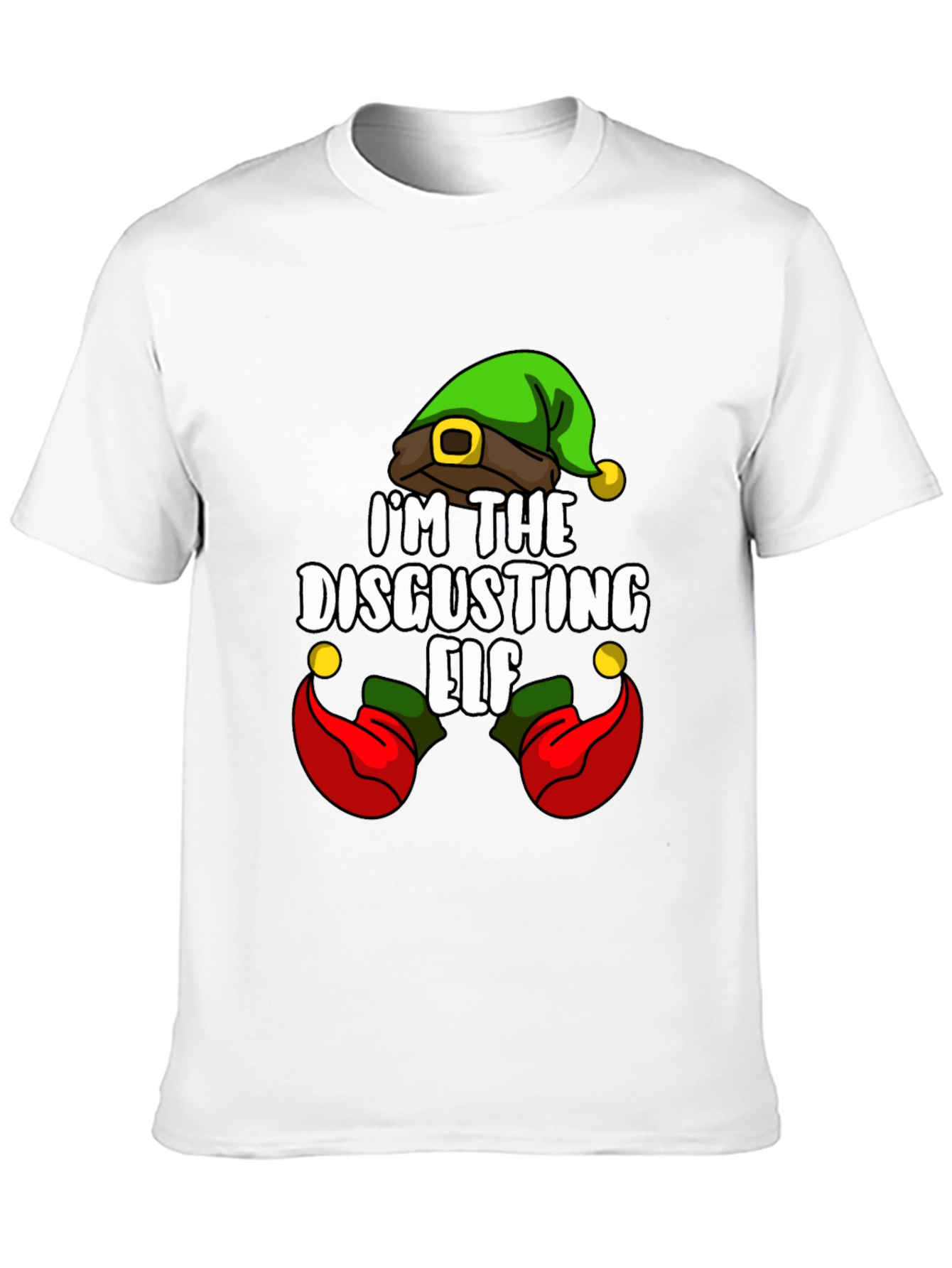 Im The Disgusting Elf T-Shirt - Funny Holiday Tee