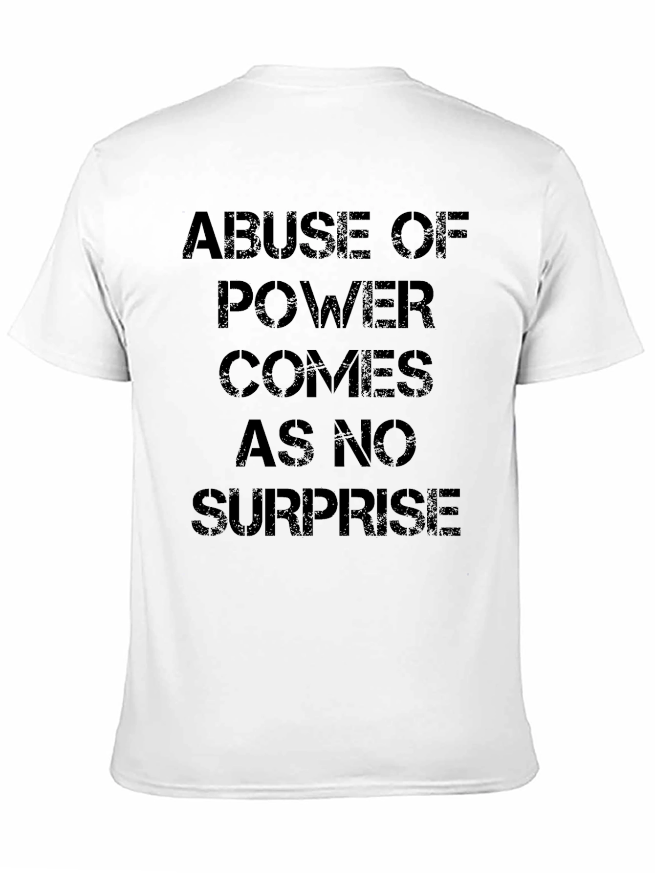 Abuse of Power Quote Black T-Shirt