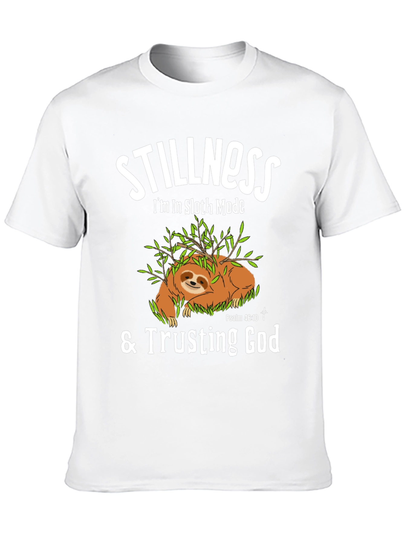 Stillness Sloth Mode T-Shirt - Trusting God Tee