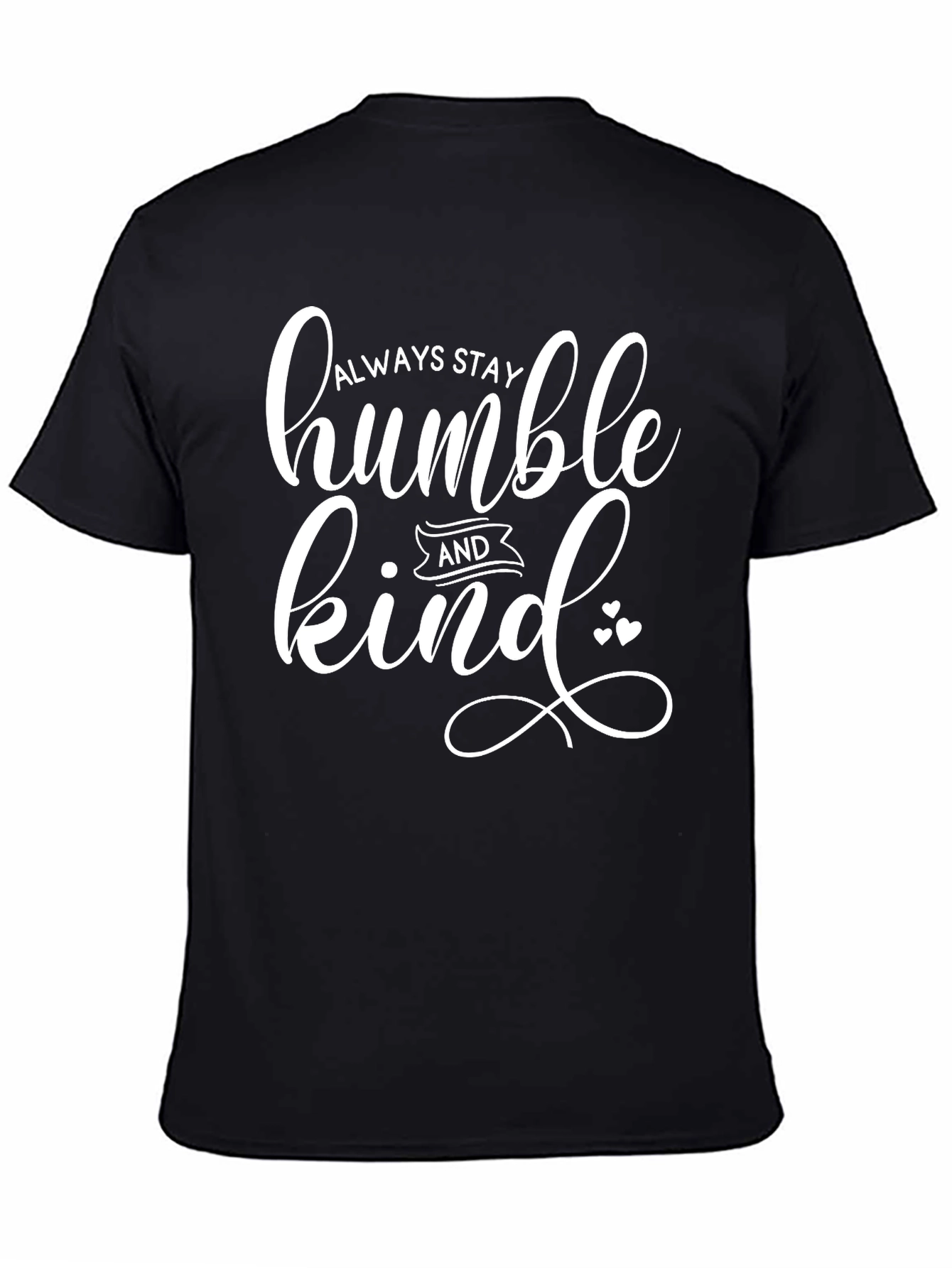Always Stay Humble and Kind Black T-Shirt