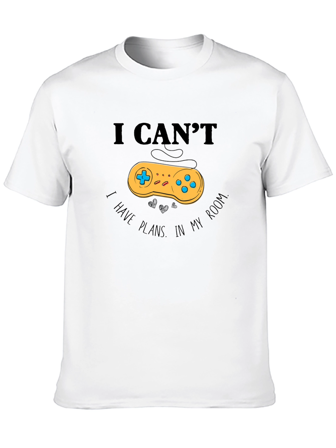 I Cant Video Game Plans T-Shirt