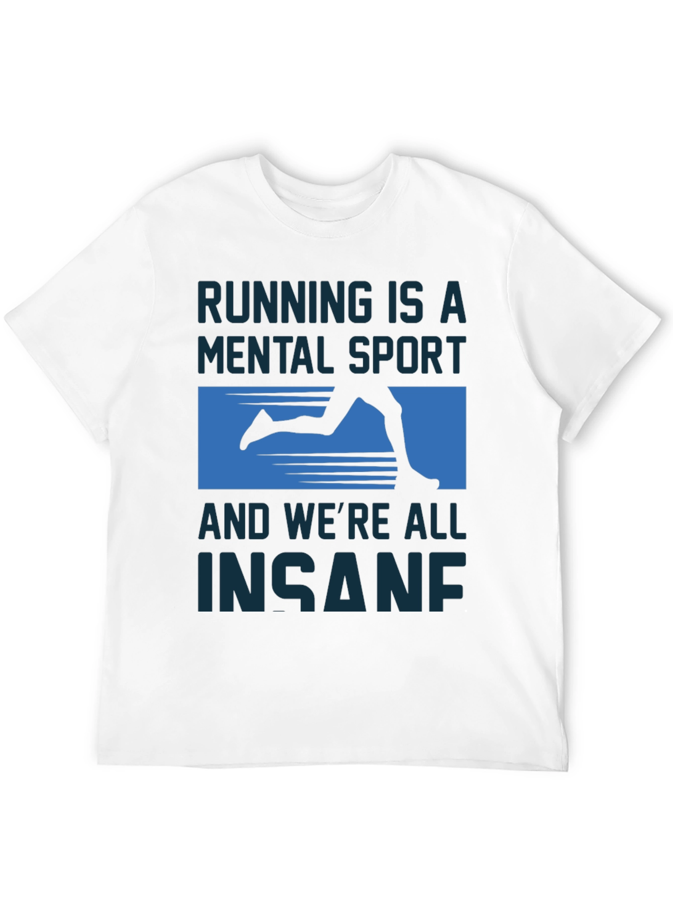 Running is Mental Sport T-Shirt