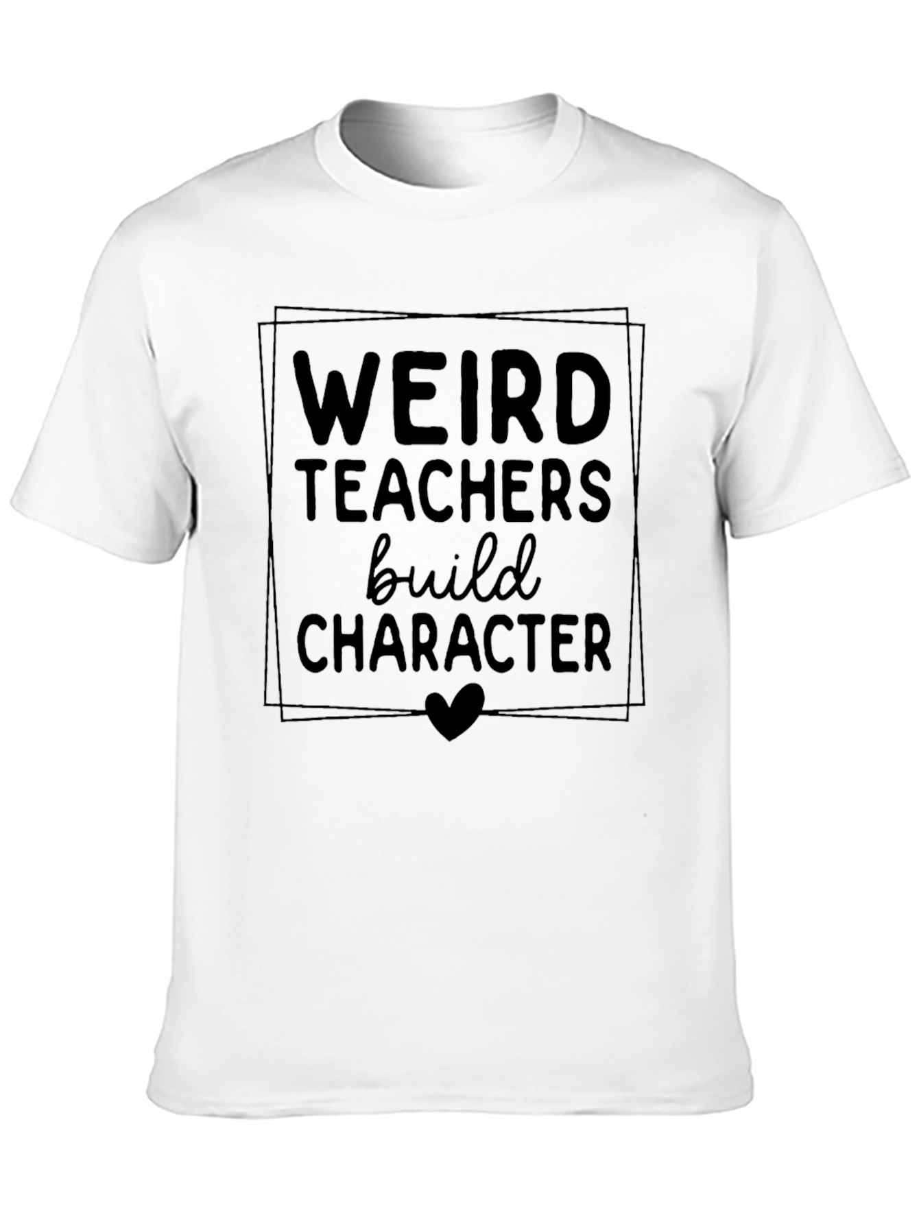 Weird Teachers Build Character Graphic Tee