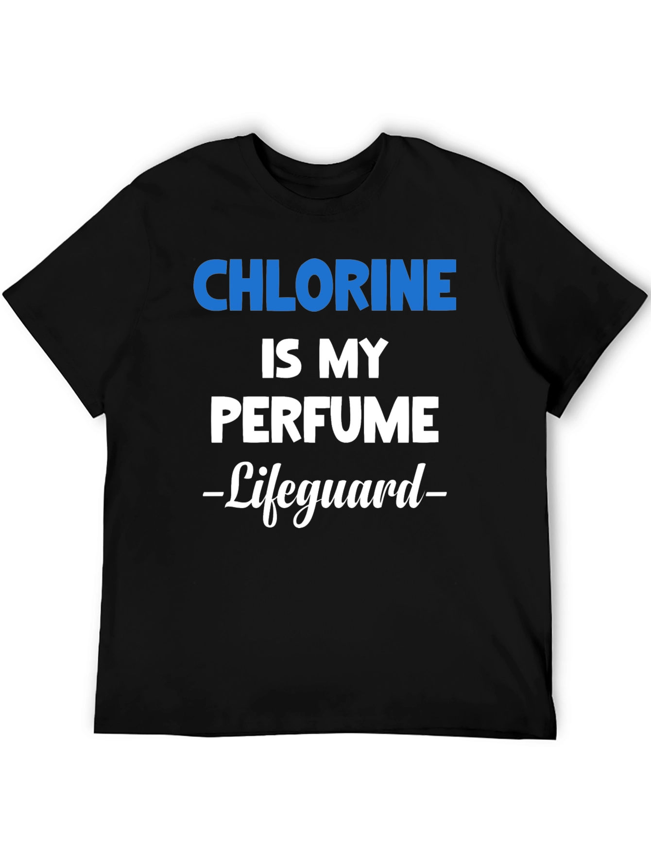 Chlorine is My Perfume Lifeguard Graphic T-Shirt