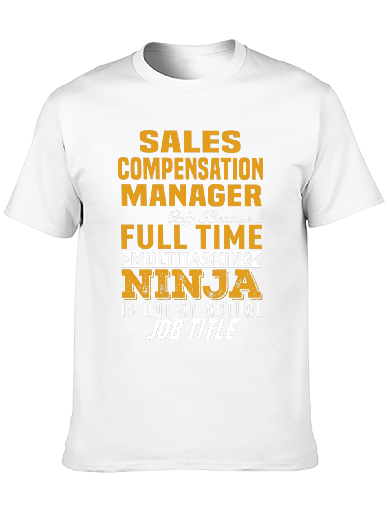 Sales Compensation Manager T-Shirt