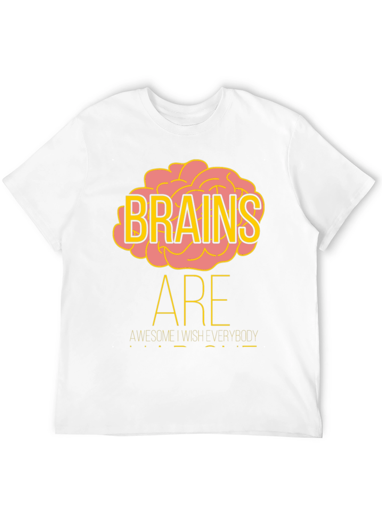 Brains Are Awesome Graphic T-Shirt