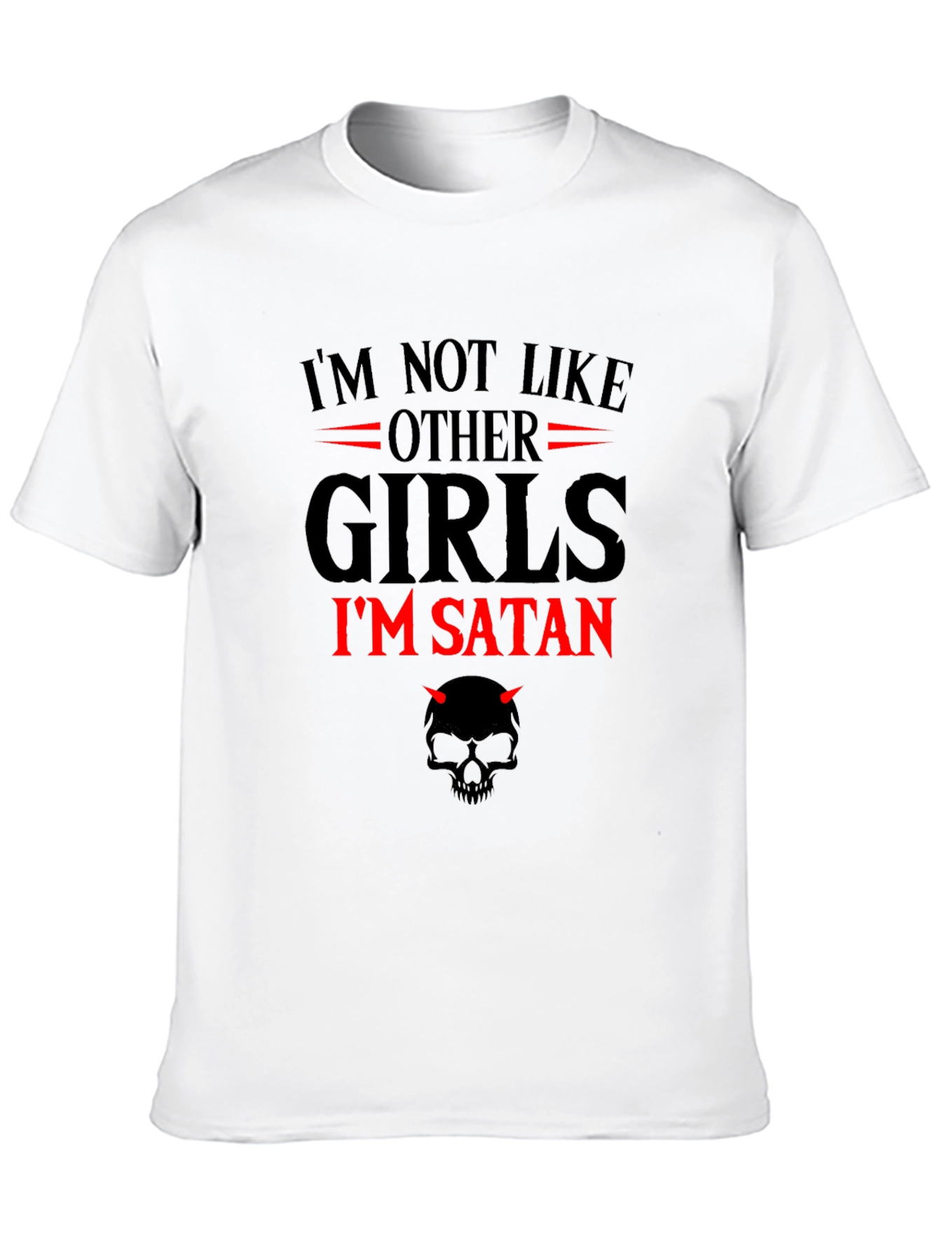 Im Not Like Other Girls Im Satan Graphic T-Shirt