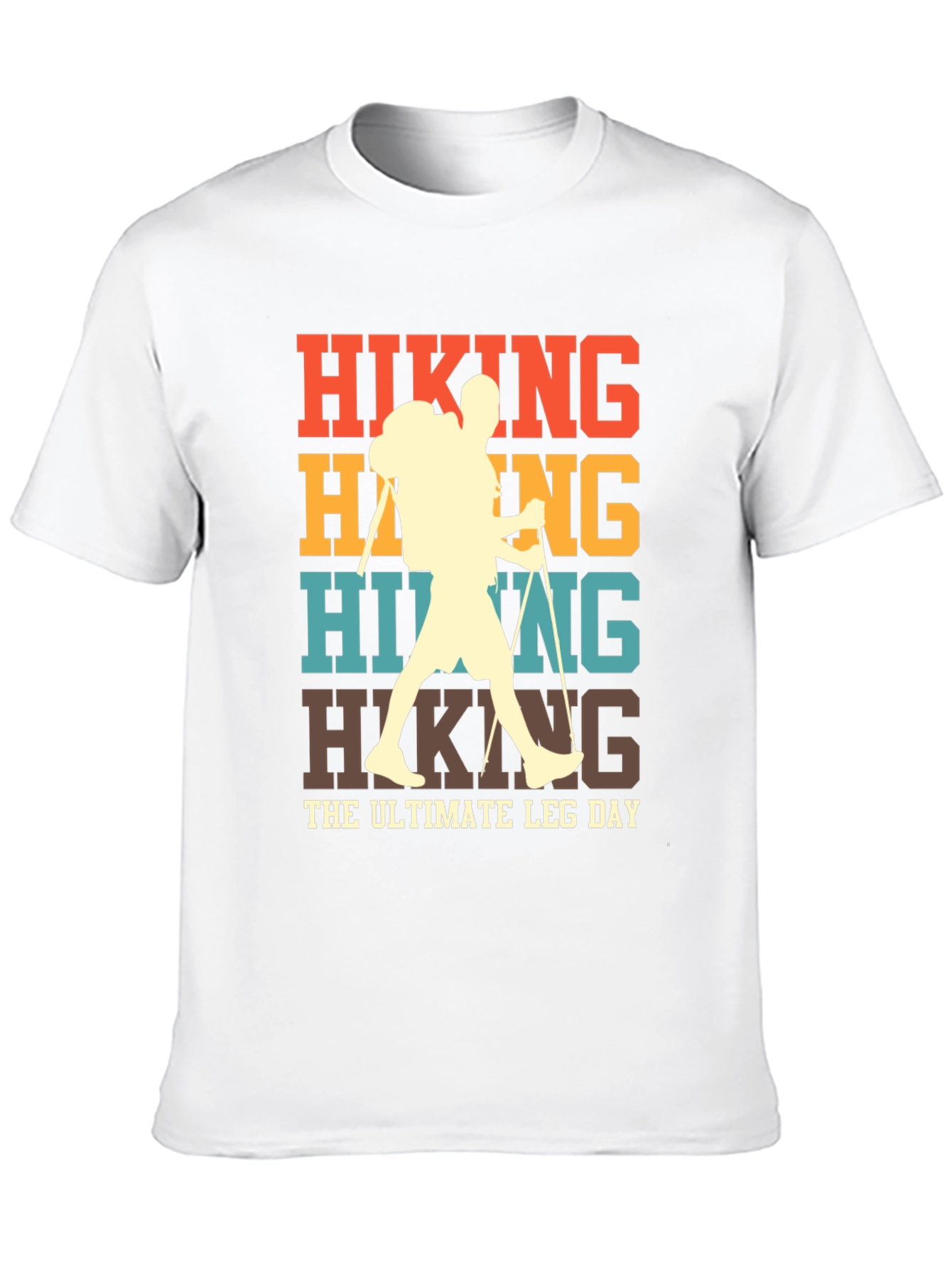 Hiking Ultimate Leg Day T-Shirt