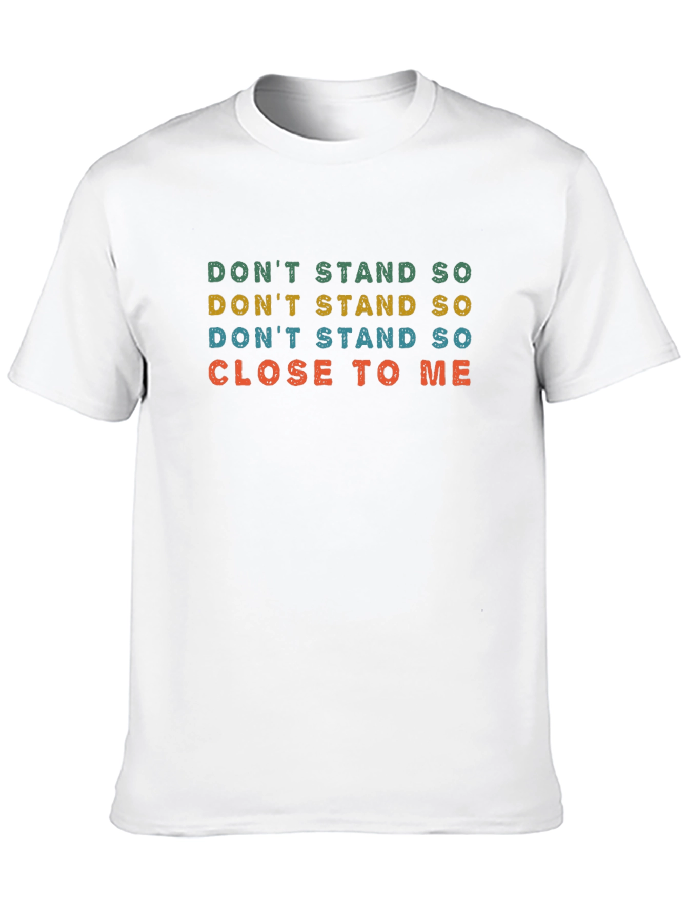 Retro Dont Stand So Close To Me Graphic Tee