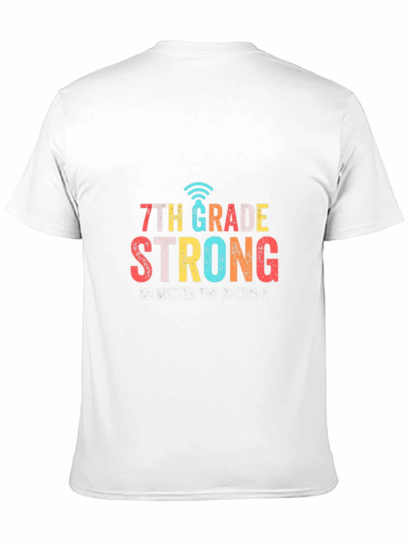 7th Grade Strong T-Shirt - Distance Learning Tee