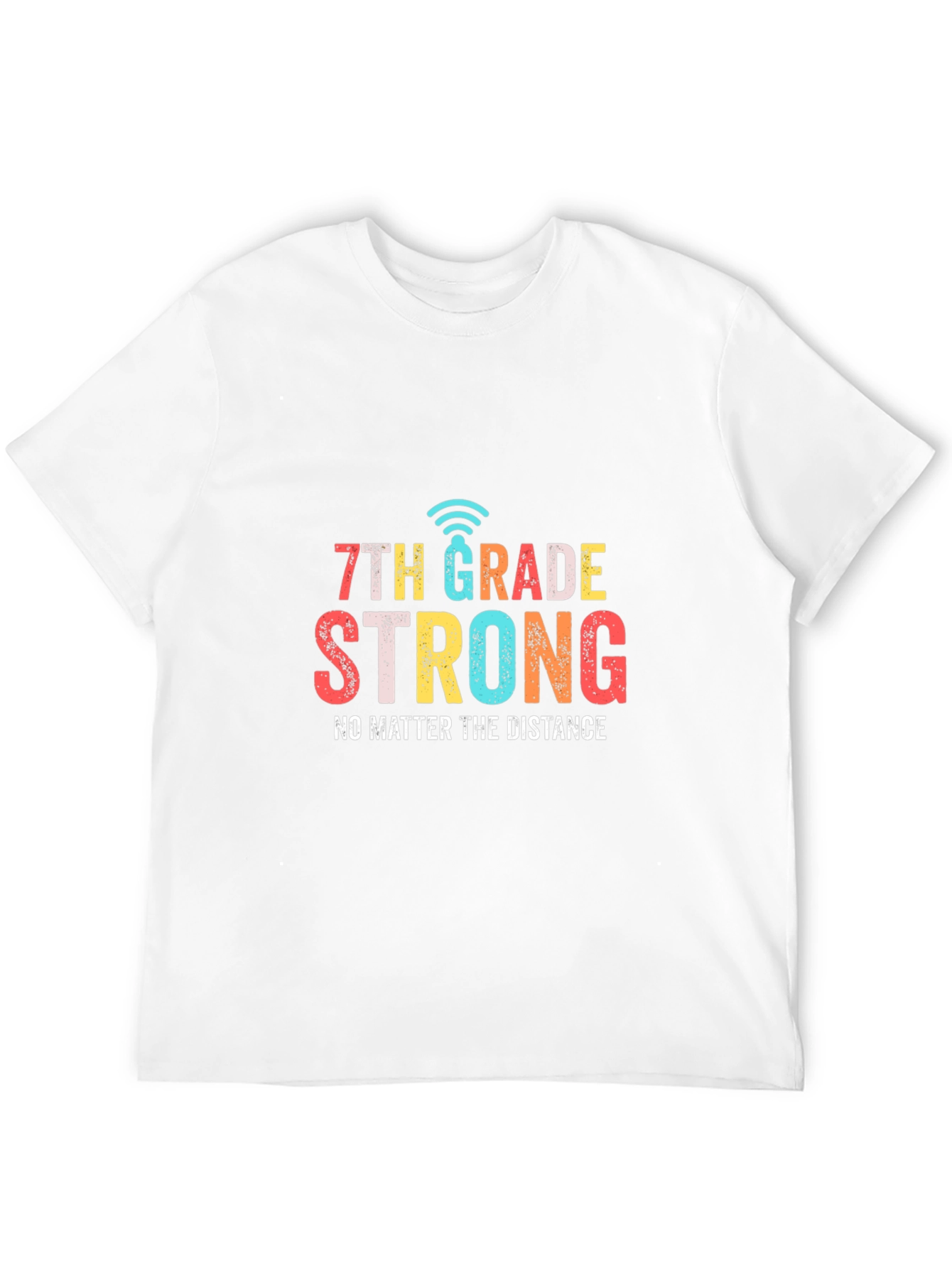 7th Grade Strong T-Shirt - Distance Learning Tee