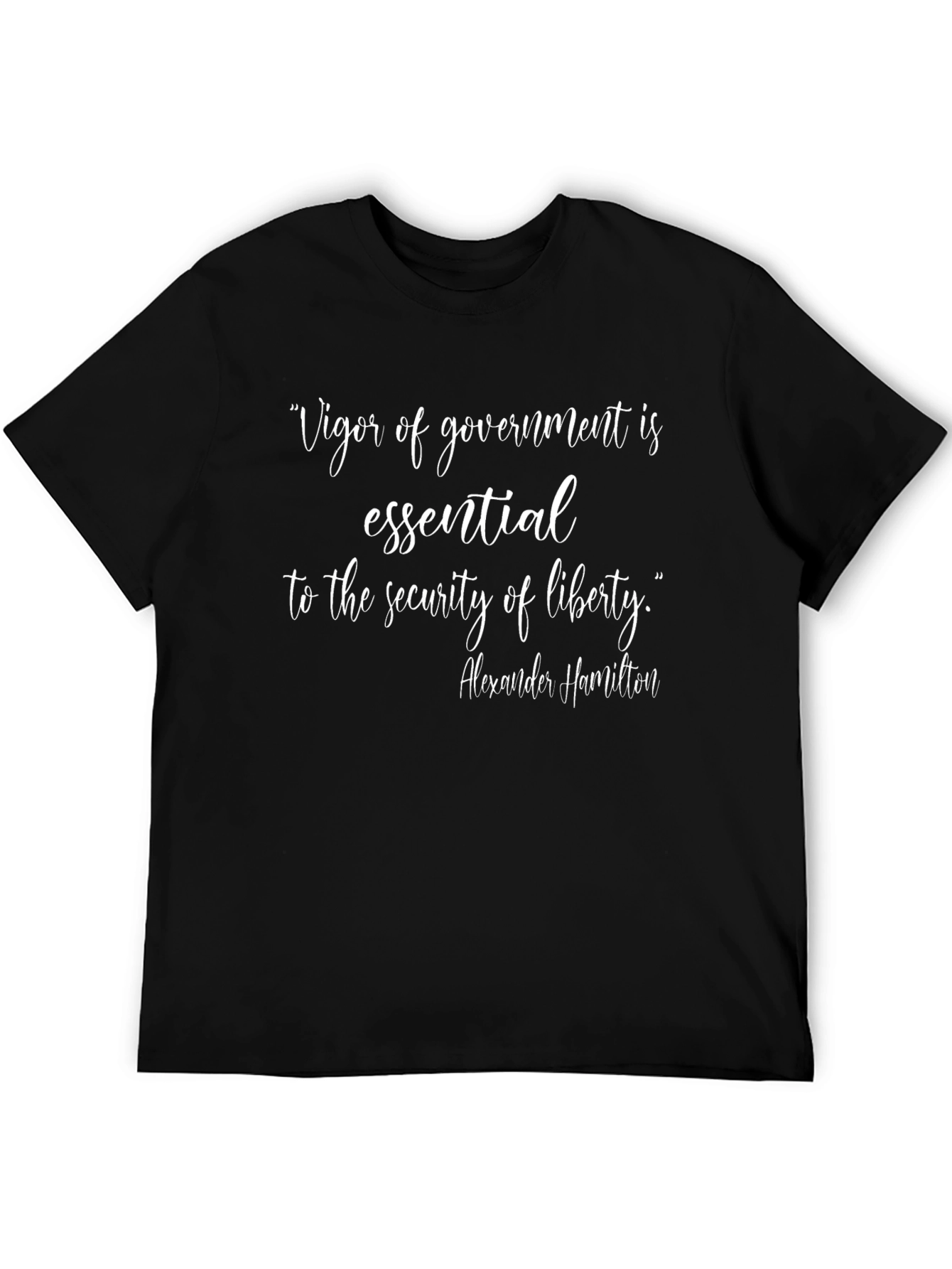 Hamilton Quote Graphic T-Shirt - Vigor of Government