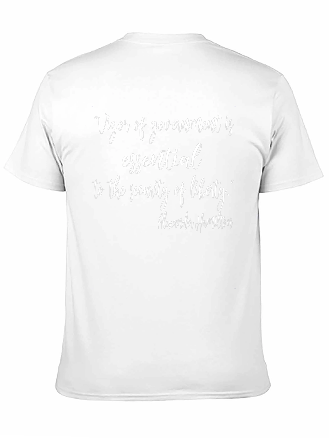Hamilton Quote Graphic T-Shirt - Vigor of Government