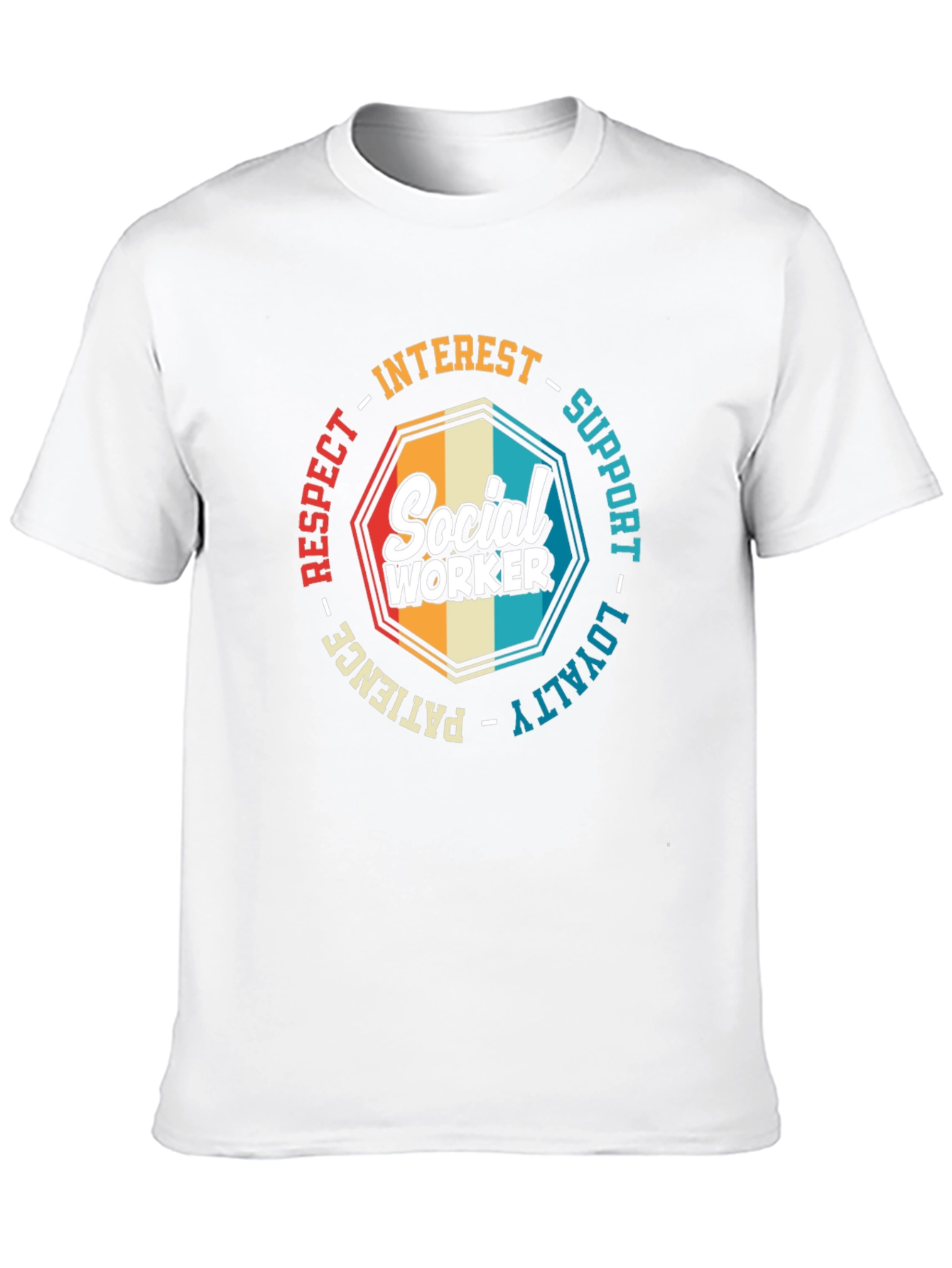 Social Worker T-Shirt: Respect Loyalty & Support