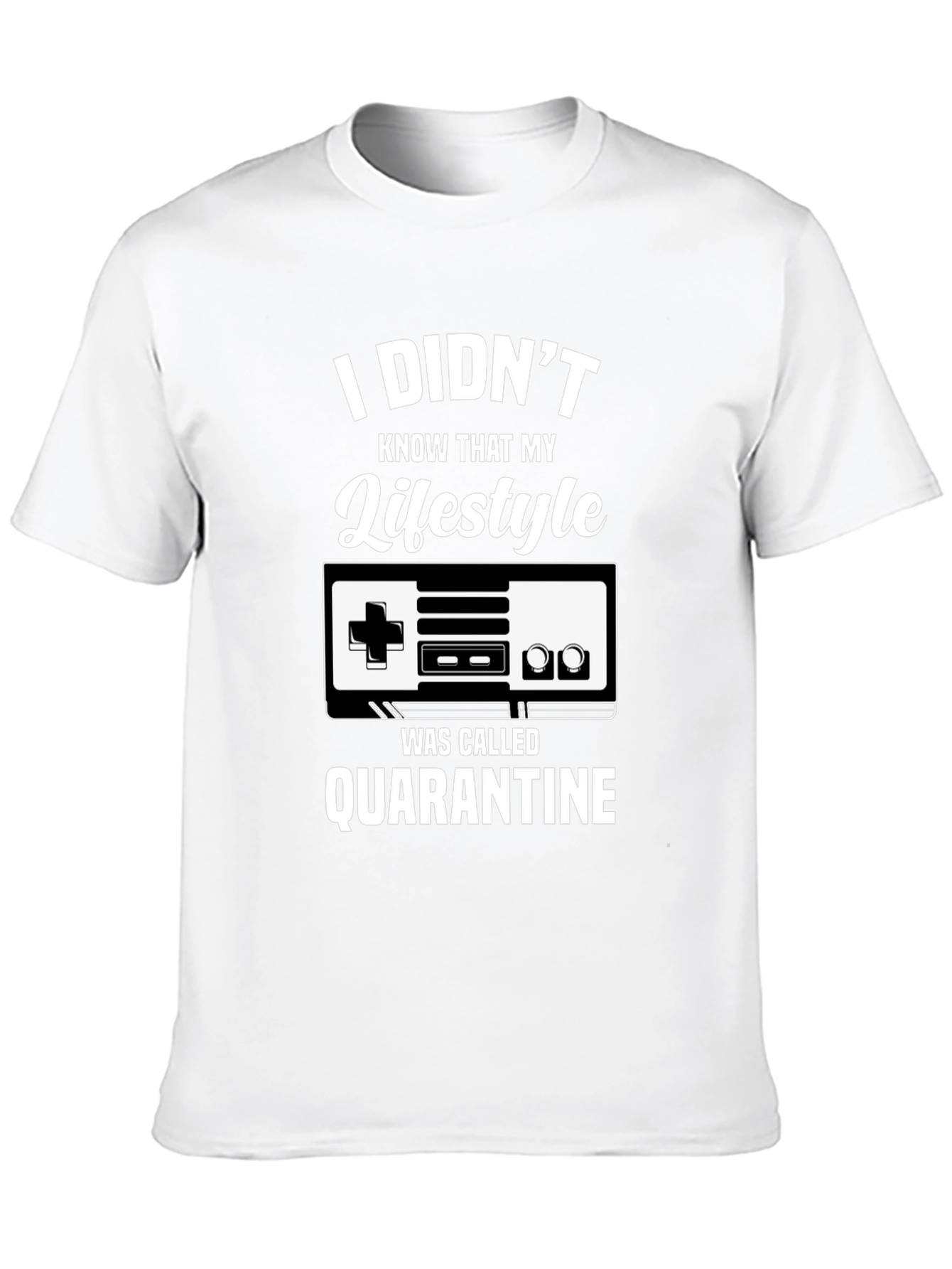 I Didnt Know Quarantine Lifestyle T-Shirt