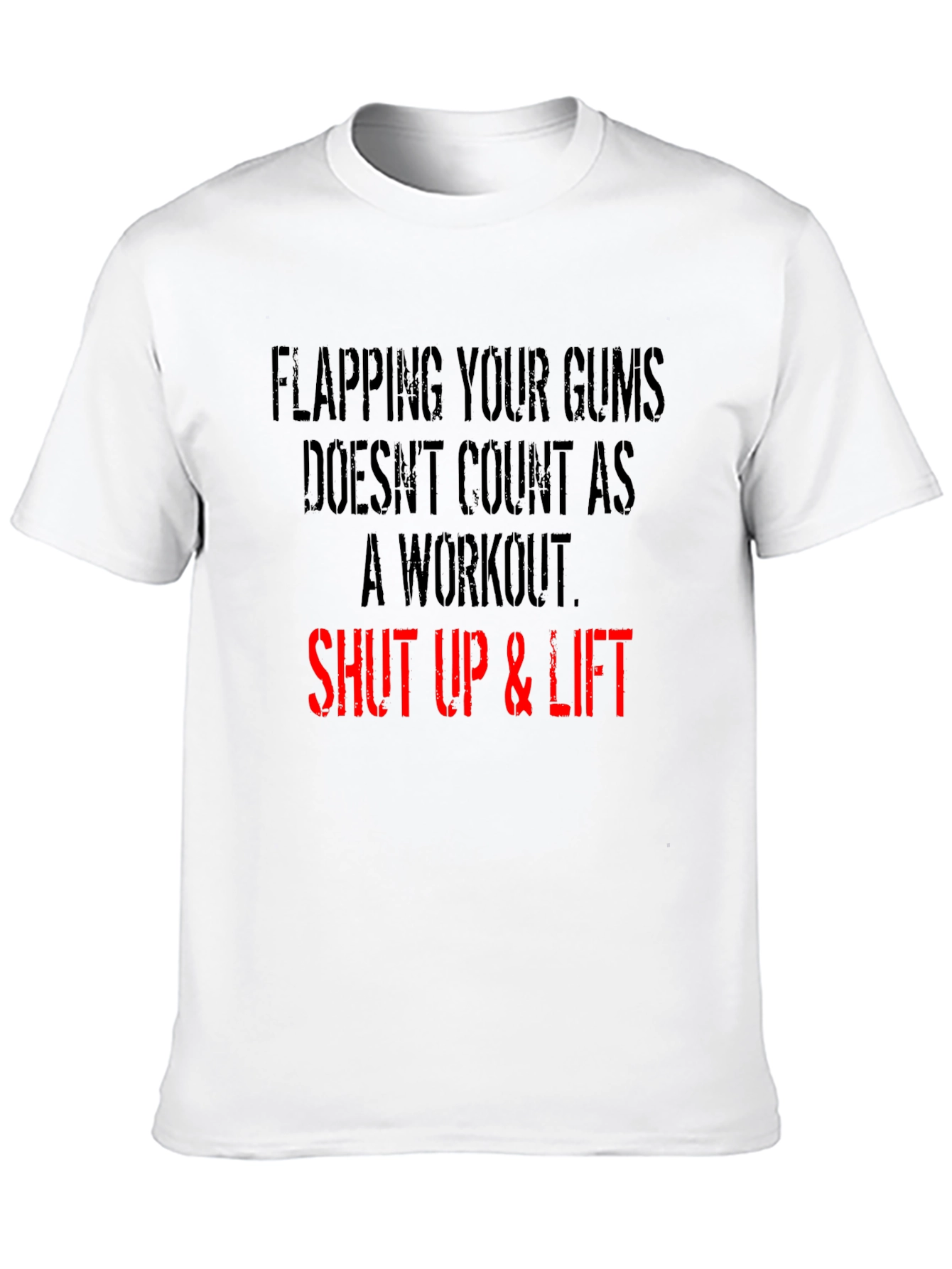 Workout Motivation T-Shirt Shut Up and Lift