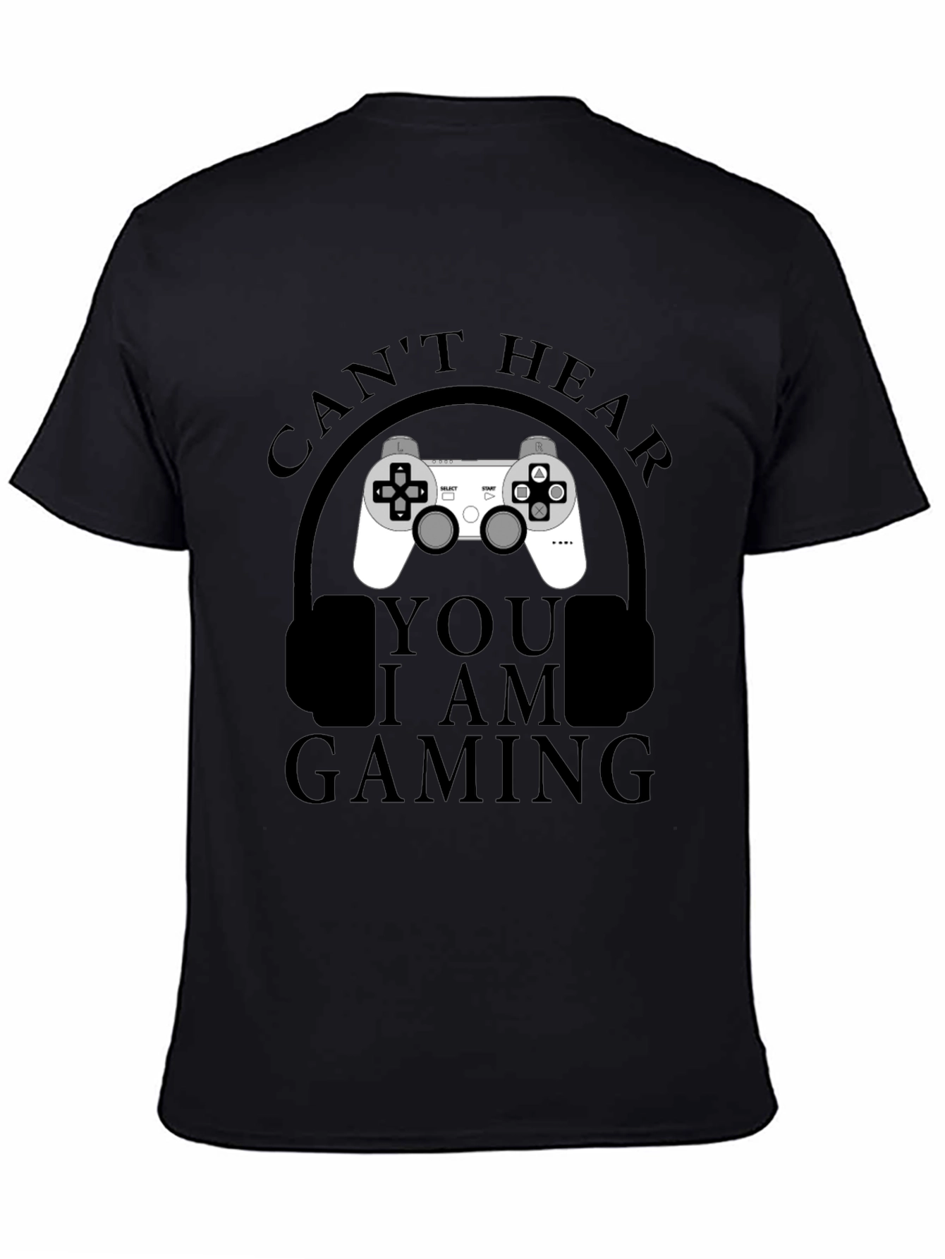 Gamer T-Shirt - Cant Hear You Im Gaming